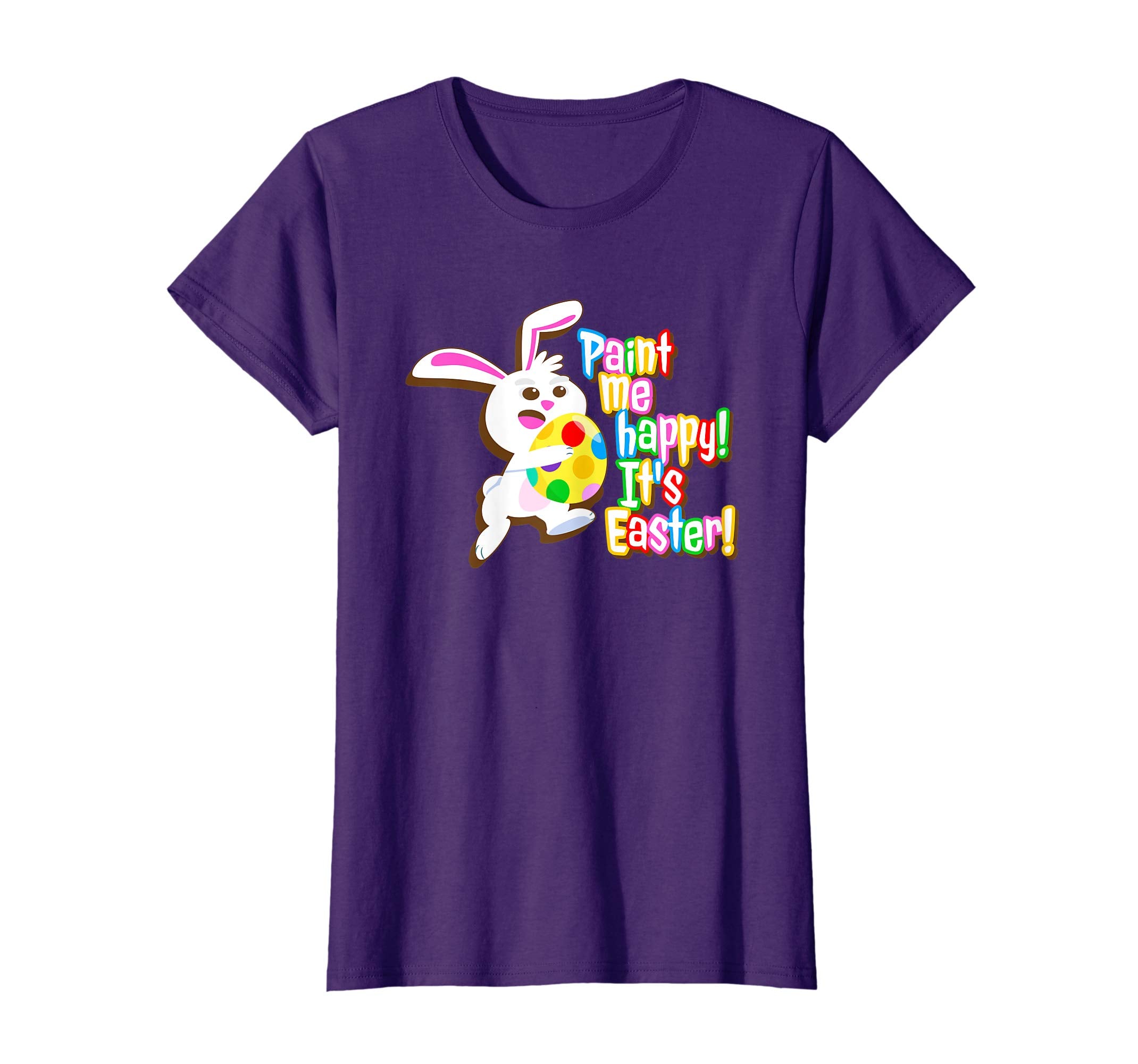 Paint Me Happy! It's Easter T Shirt Easter Bunny Easter Egg