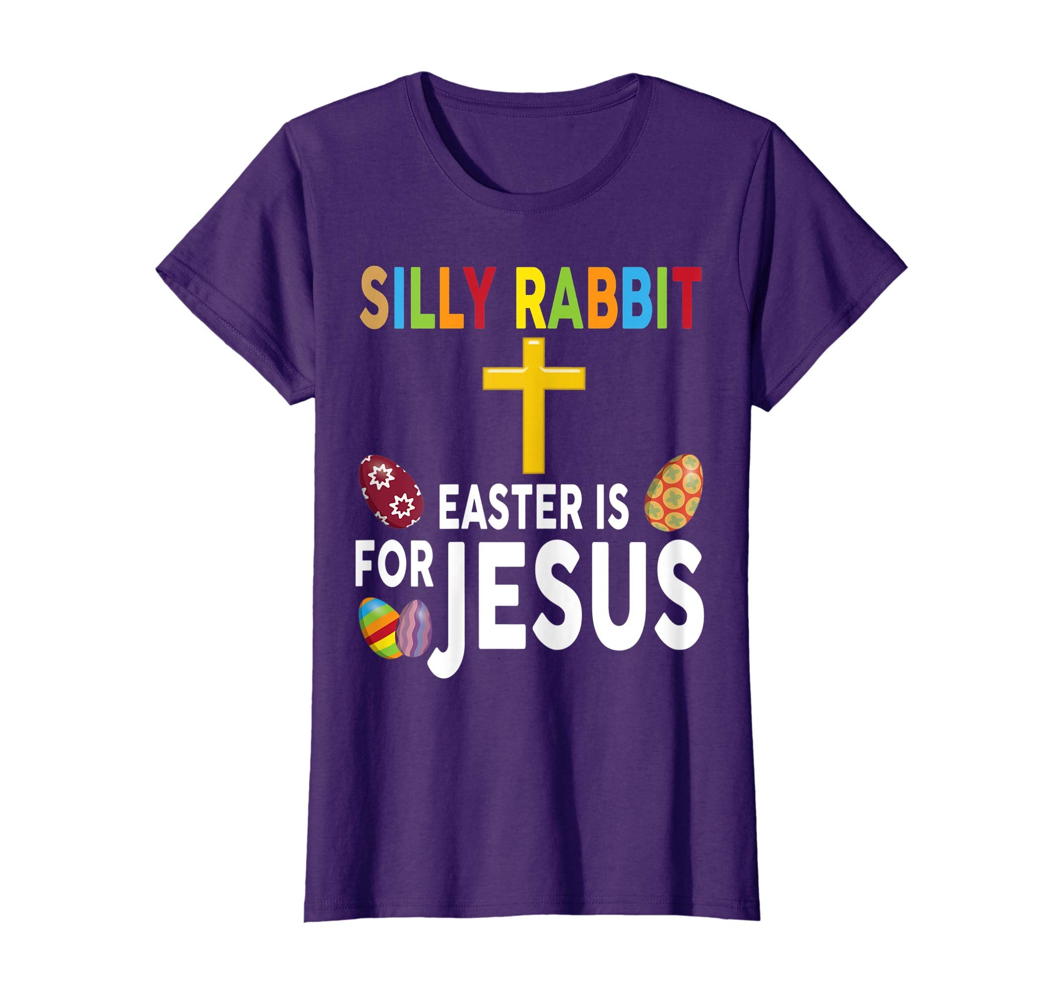 Silly Rabbit Easter Is For Jesus Shirt