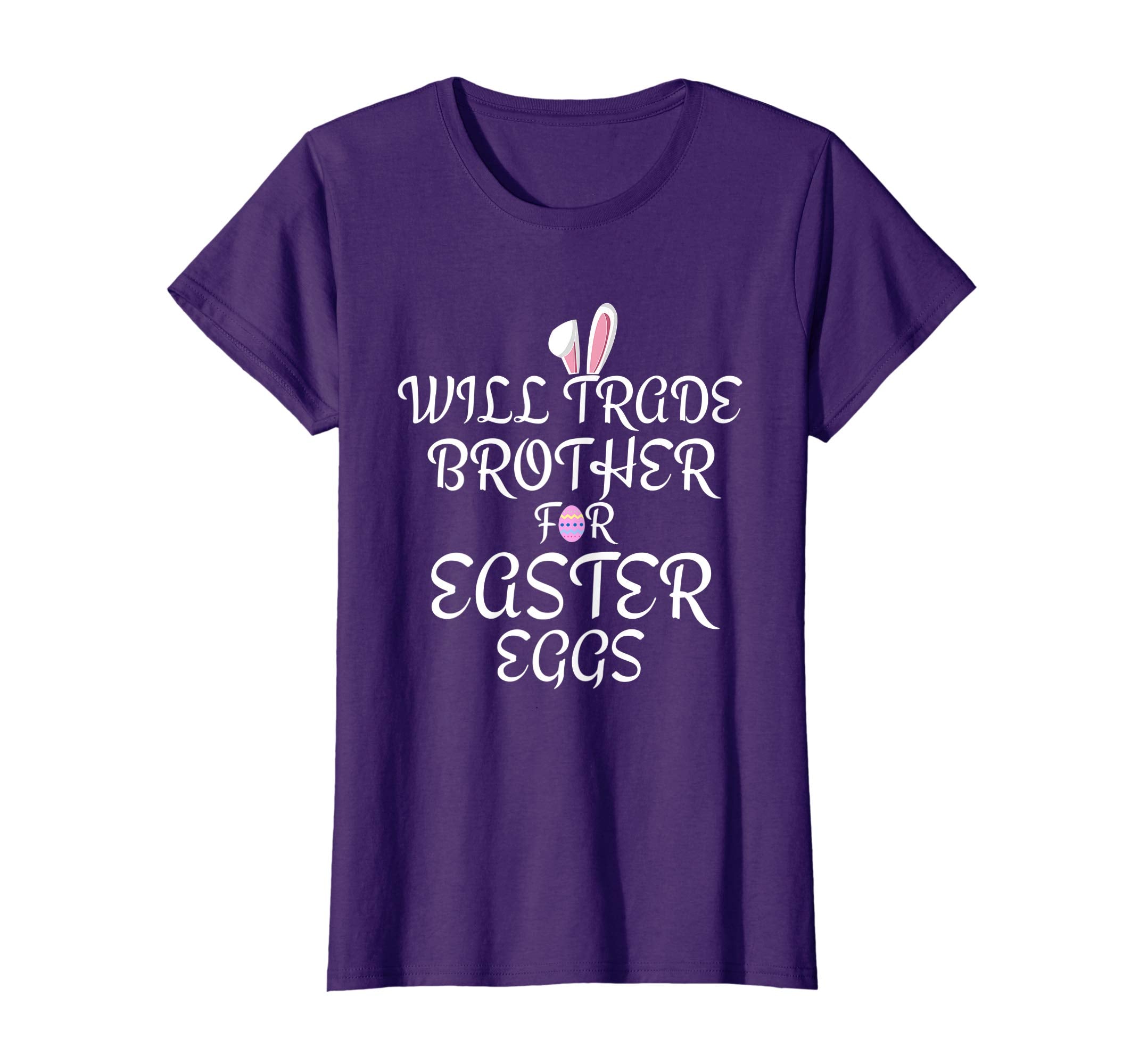 Will Trade Brother for Easter Eggs Shirt Kids Toddler Adults