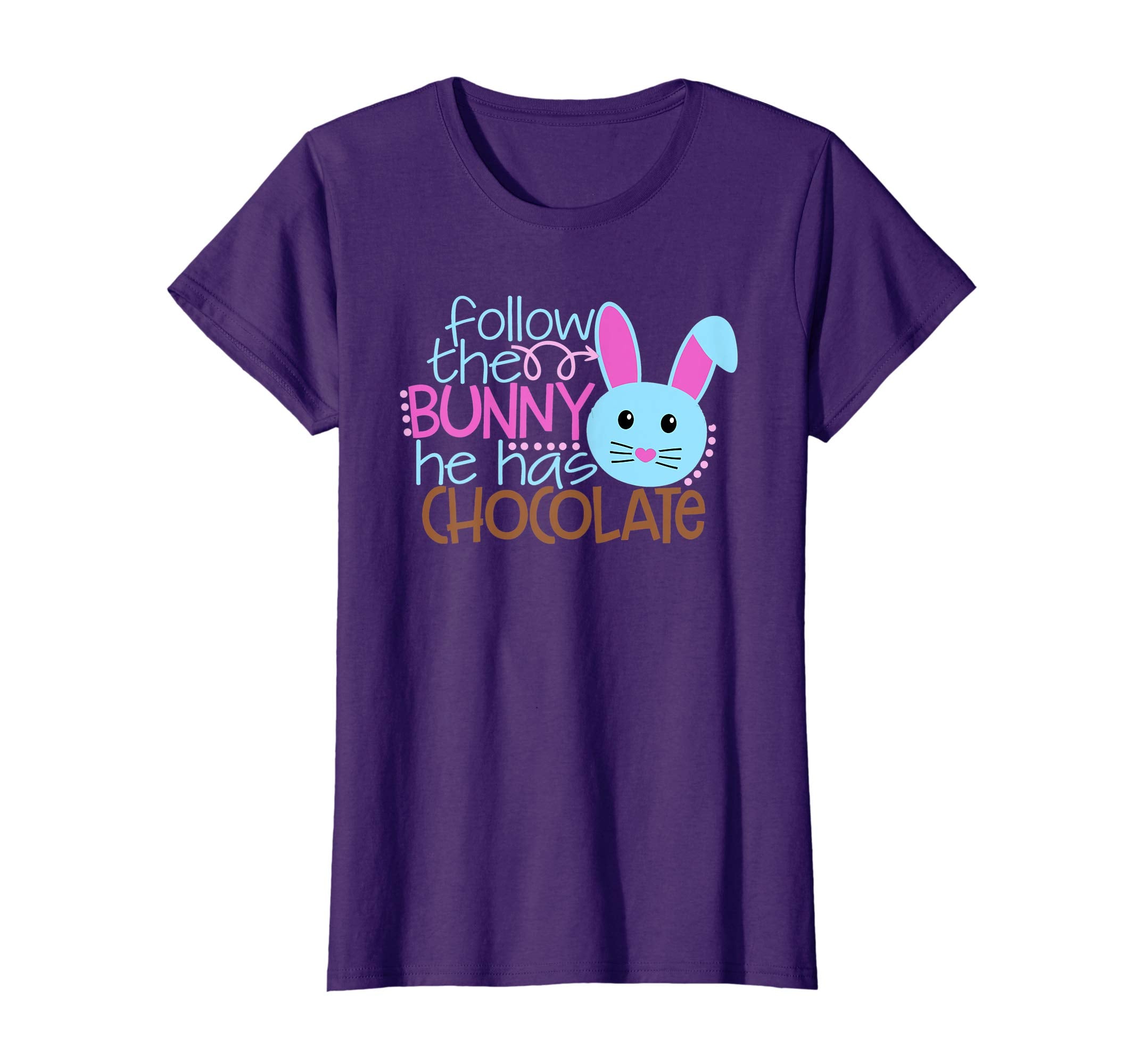 Easter Egg Hunt FOLLOW BUNNY HE HAS CHOCOLATE Funny T-Shirt