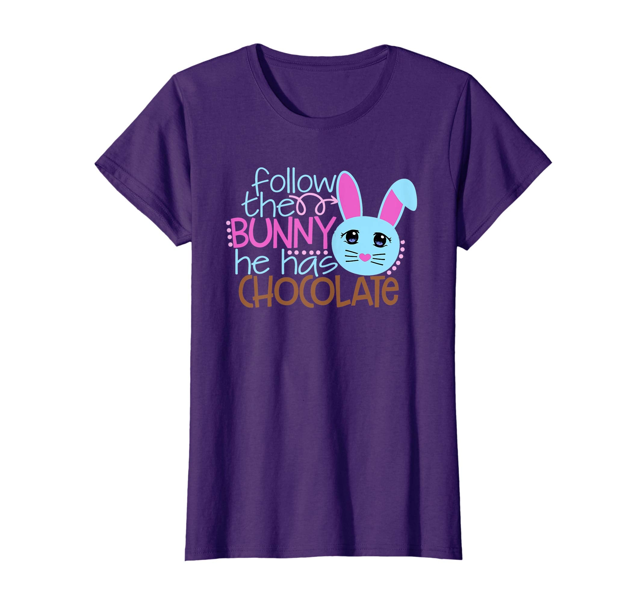 Easter Egg Hunt FOLLOW BUNNY HE HAS CHOCOLATE Funny T-Shirt
