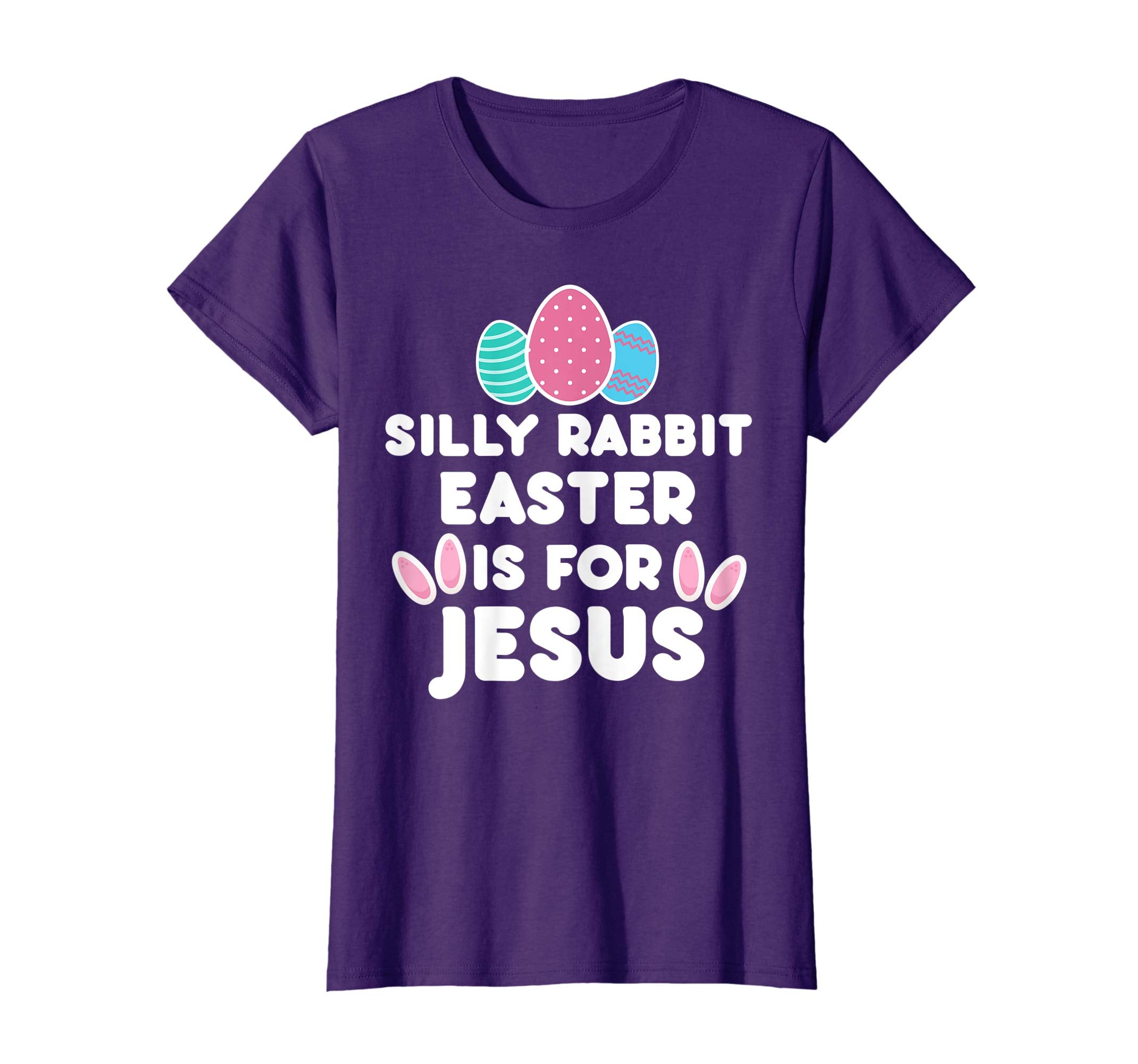 Silly Rabbit Easter Is For Jesus Religious Funny Gift Shirt