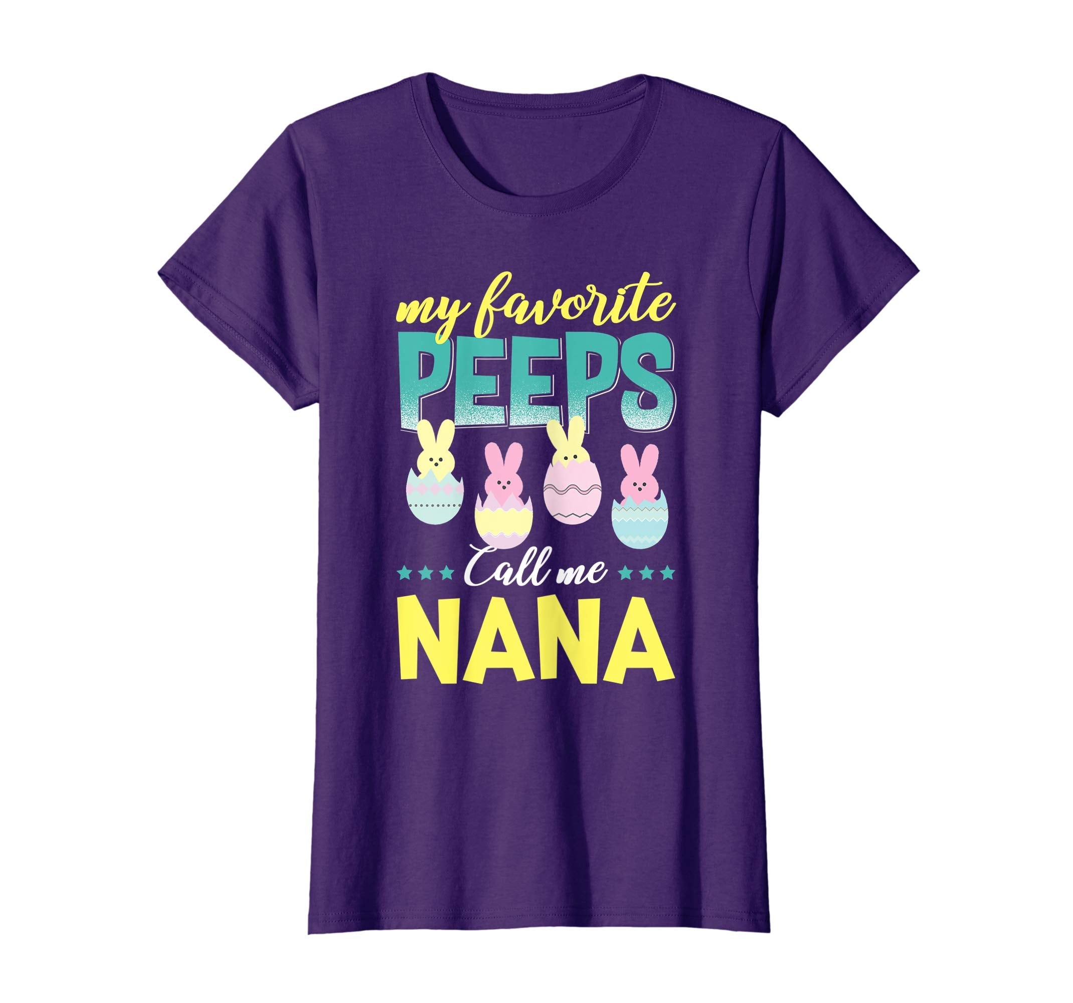 My Favorite Peeps Call Me Nana T-Shirt Easter Gift Shirt