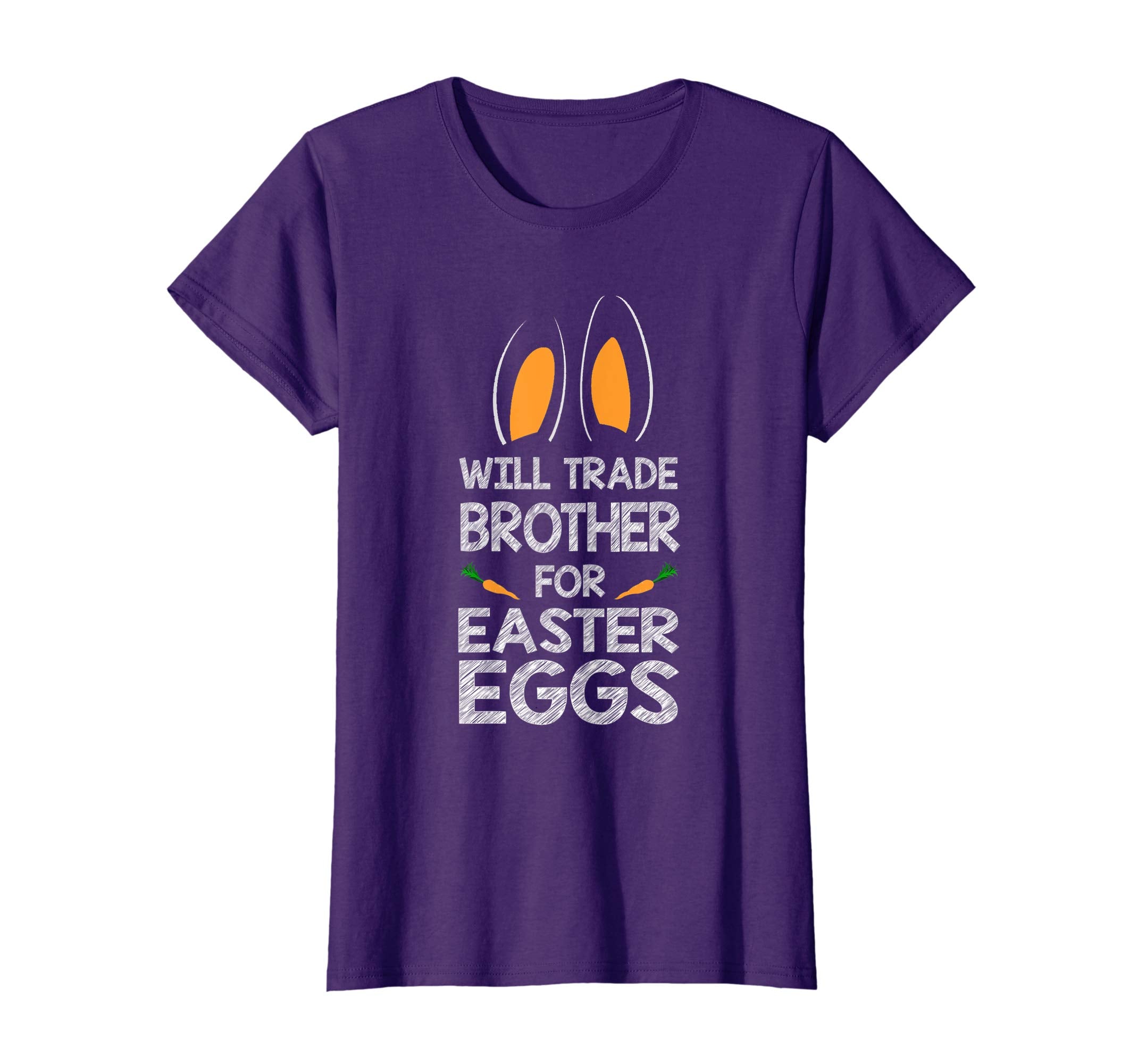 Will Trade Brother For Easter Eggs Bunny Ears Carrot T-Shirt