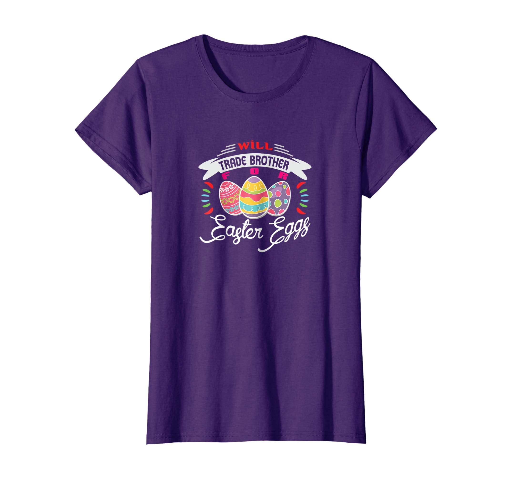 Will Trade Brother for Easter Eggs T-Shirt