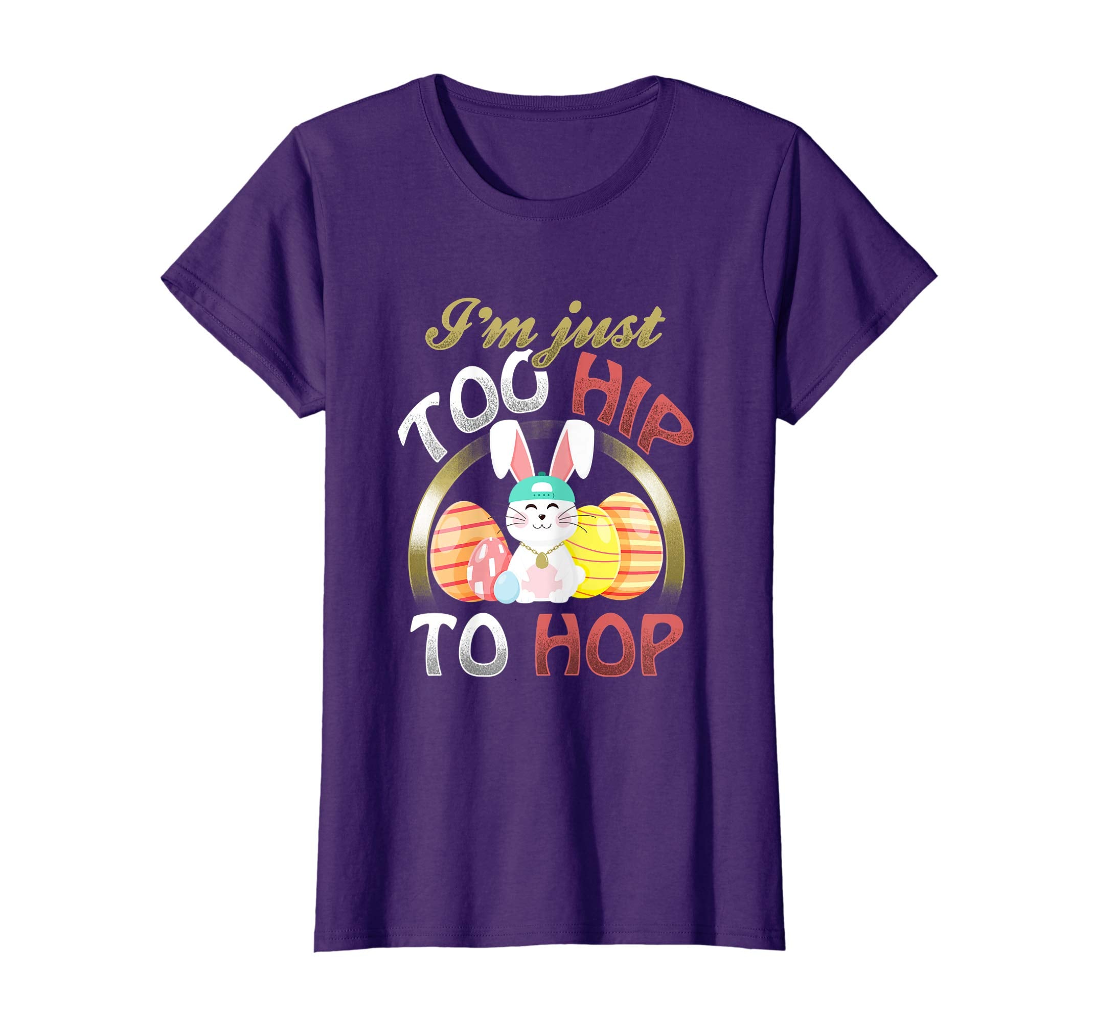I'm Just Too Hip To Hop Easter Bunny Rabbit Gift T-Shirt
