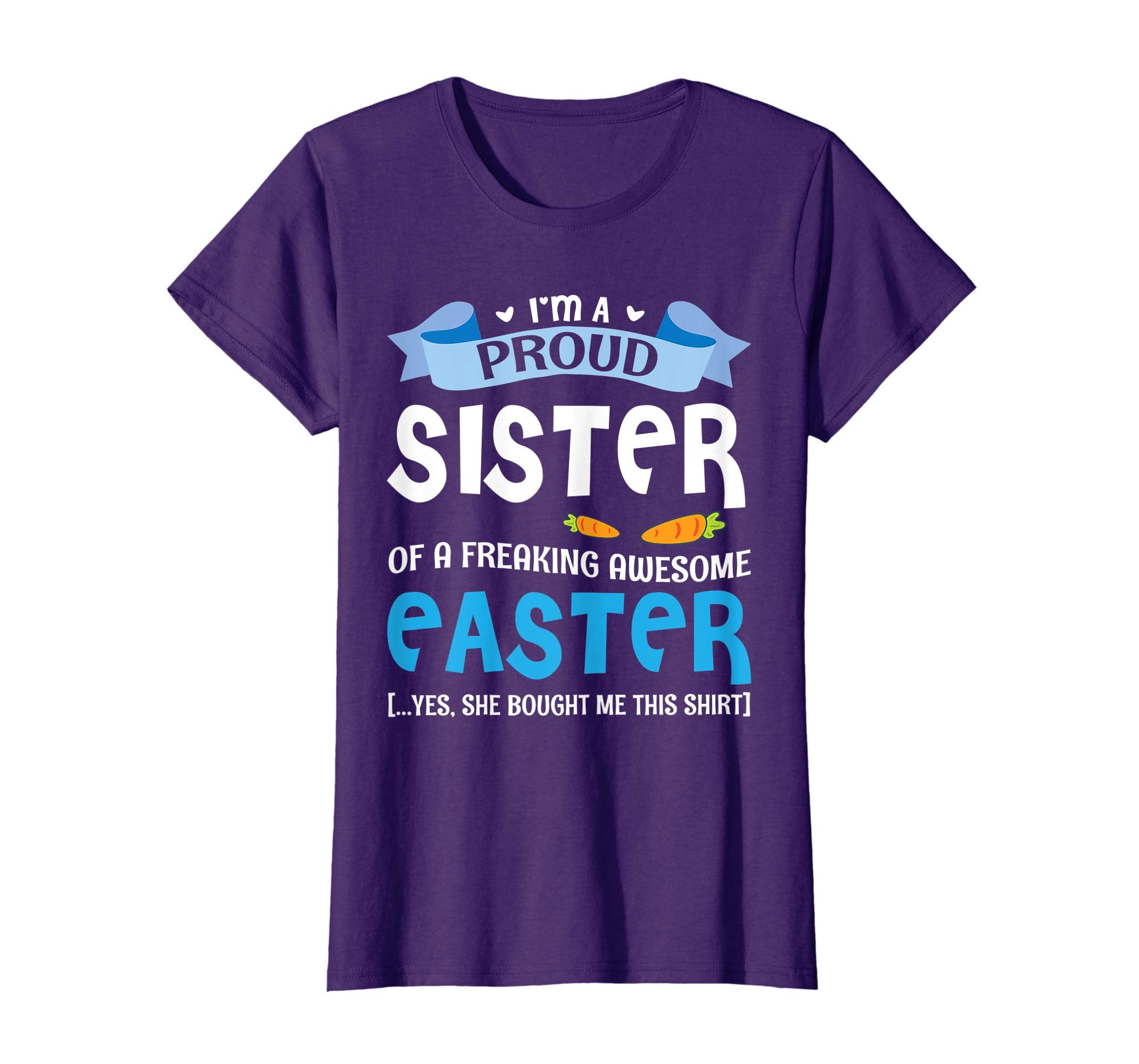 I'm A Proud Sister Of A Freaking Awesome Easter Bought Shirt