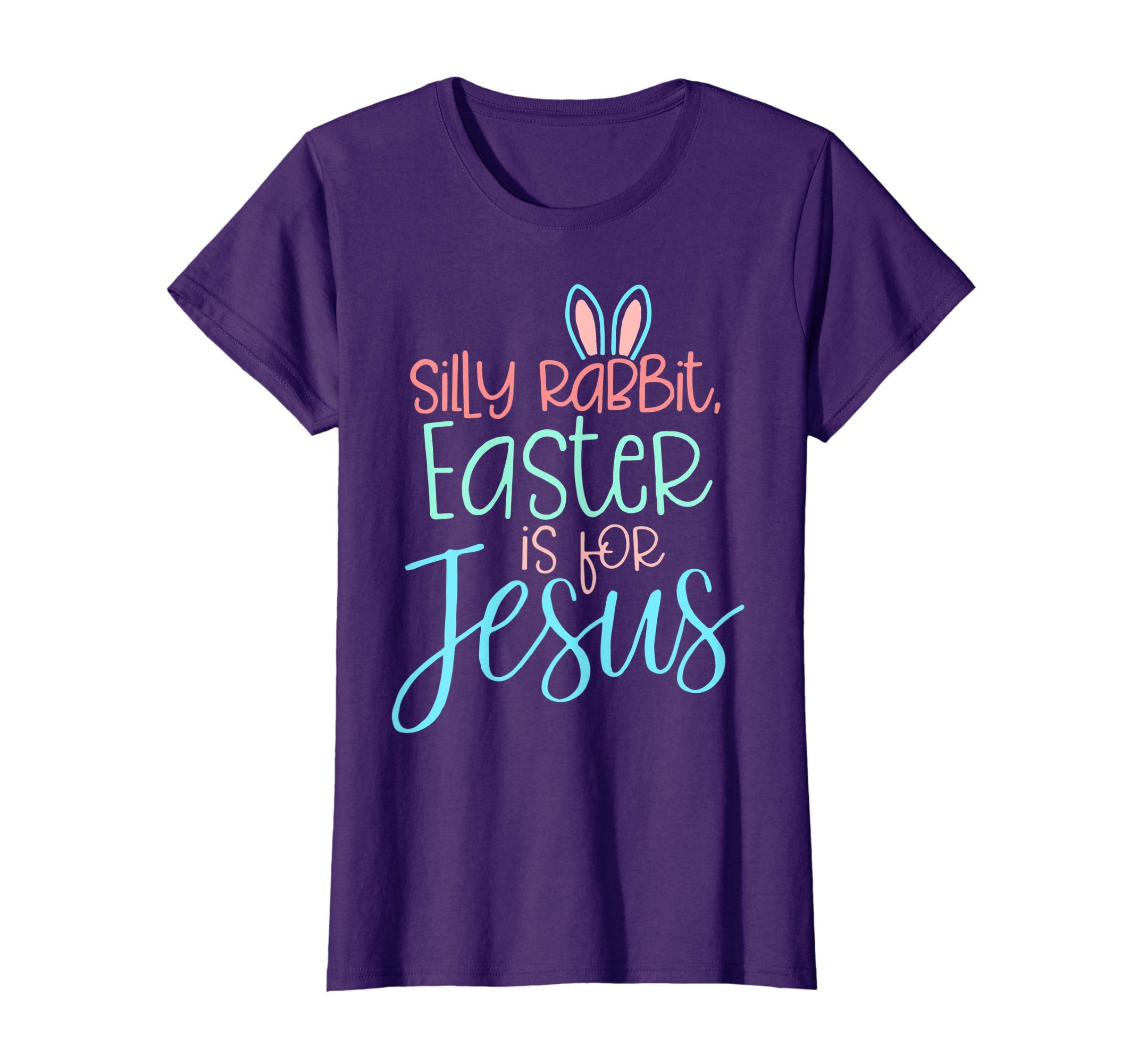 Silly Rabbit Easter Is For Jesus Christian Easter Shirt