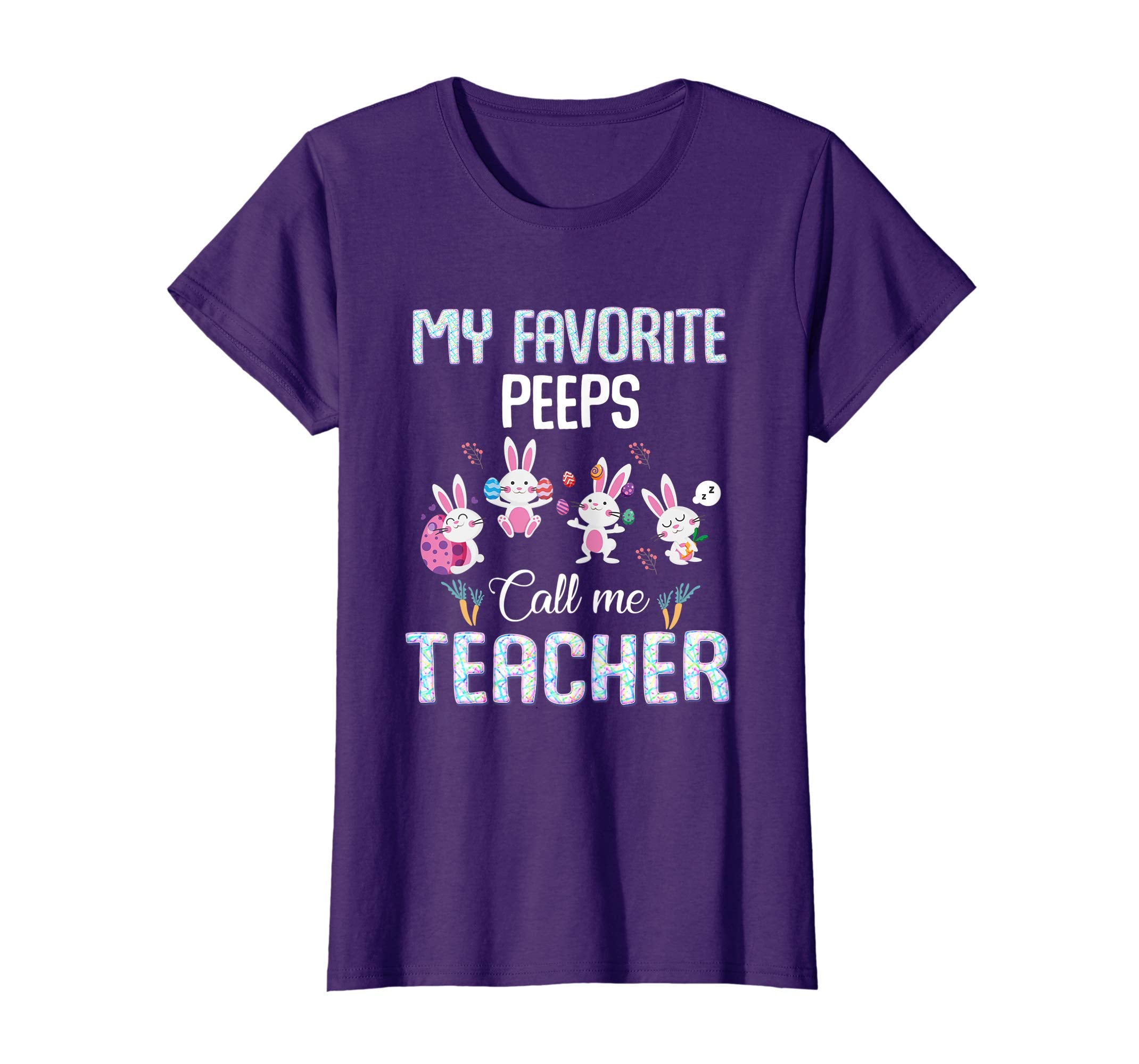 My favorite peeps call me Teacher T-shirt Easter Bunny Gift