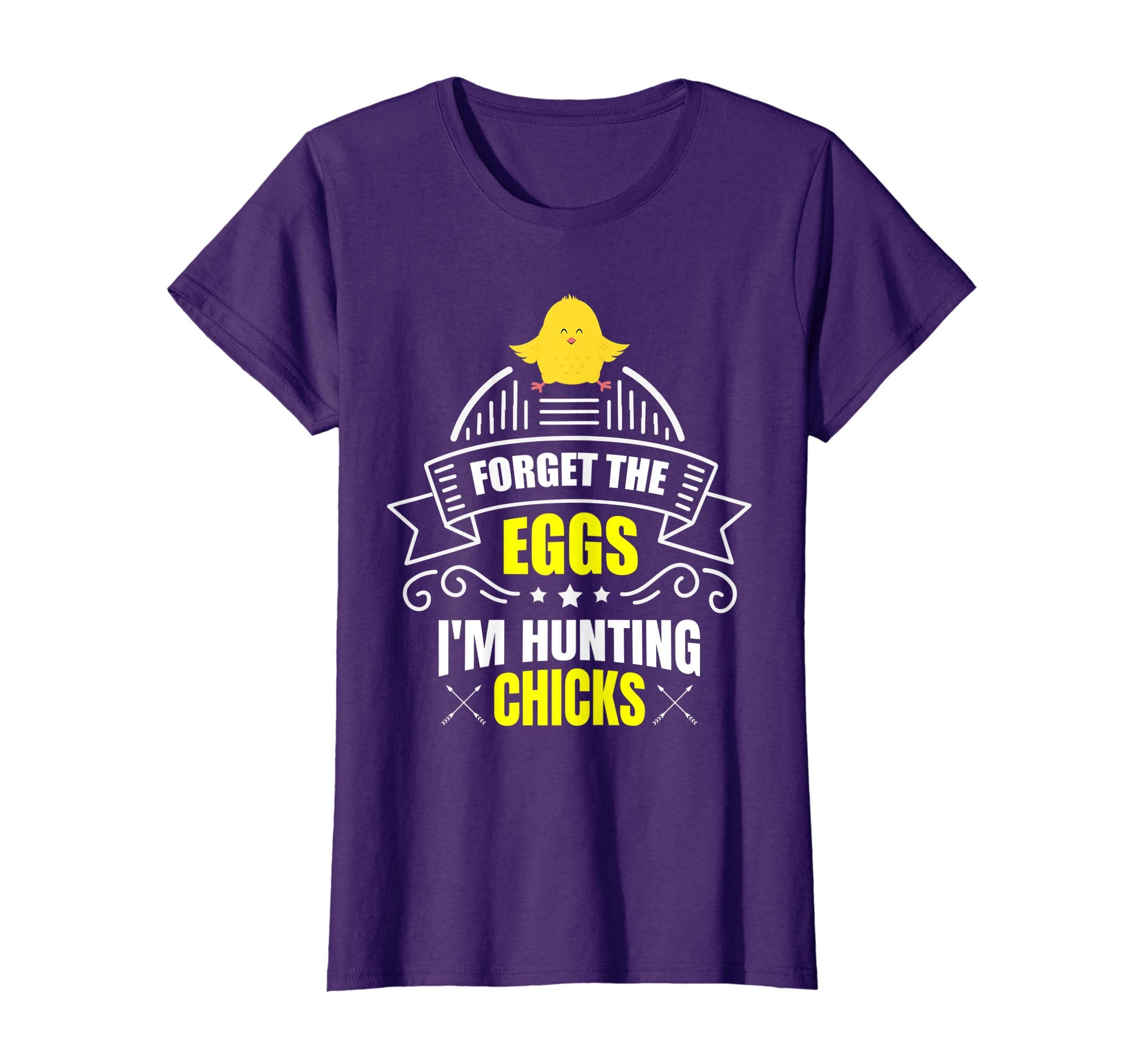 Forget The Eggs I'm Hunting Chicks T Shirt Easter Gift