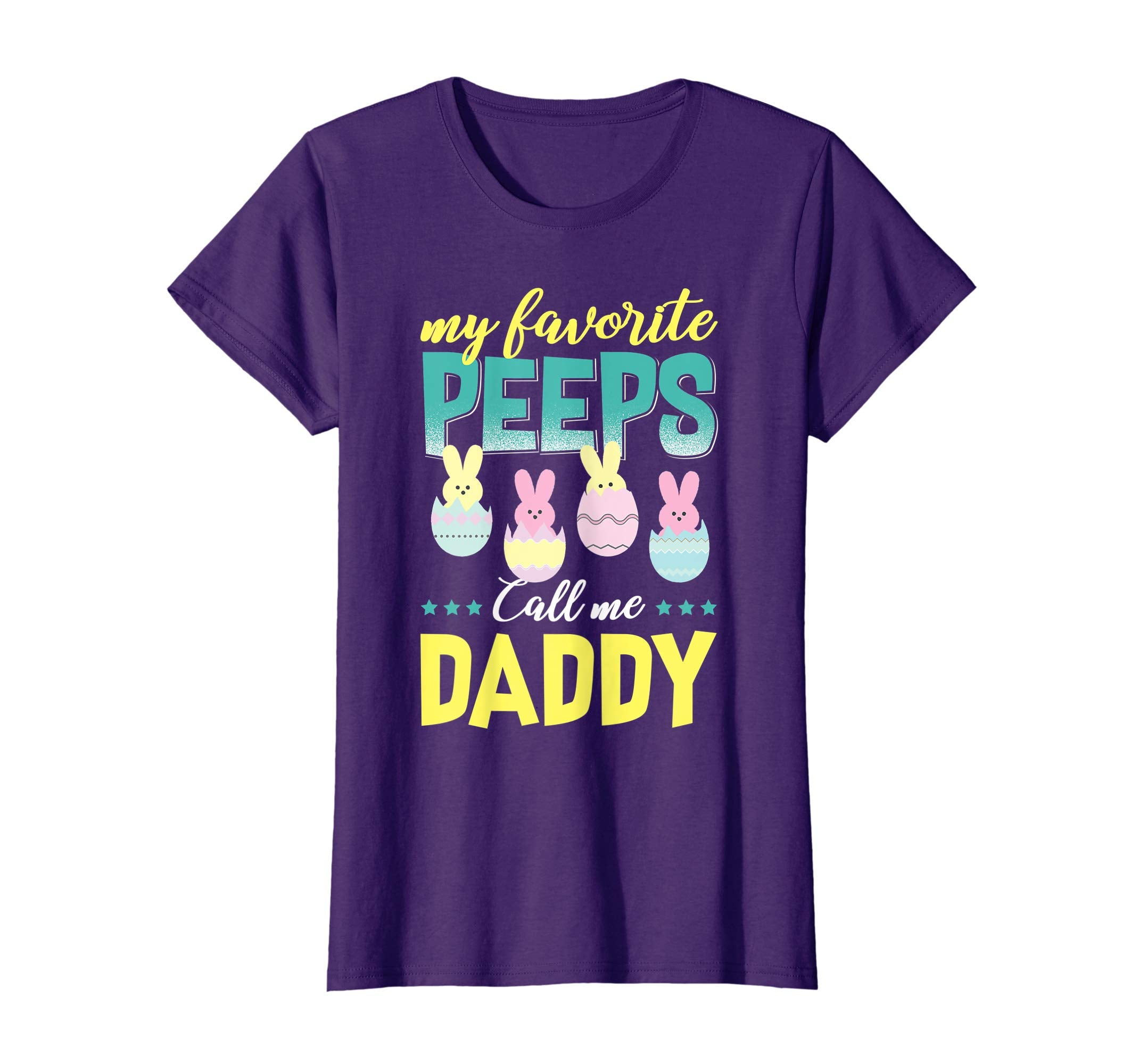 My Favorite Peeps Call Me Daddy T-Shirt Easter Gift Shirt