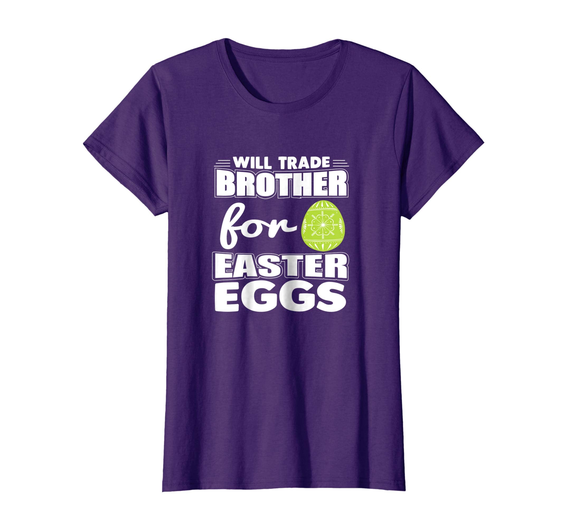 Will Trade Brother for Easter Eggs T-Shirt