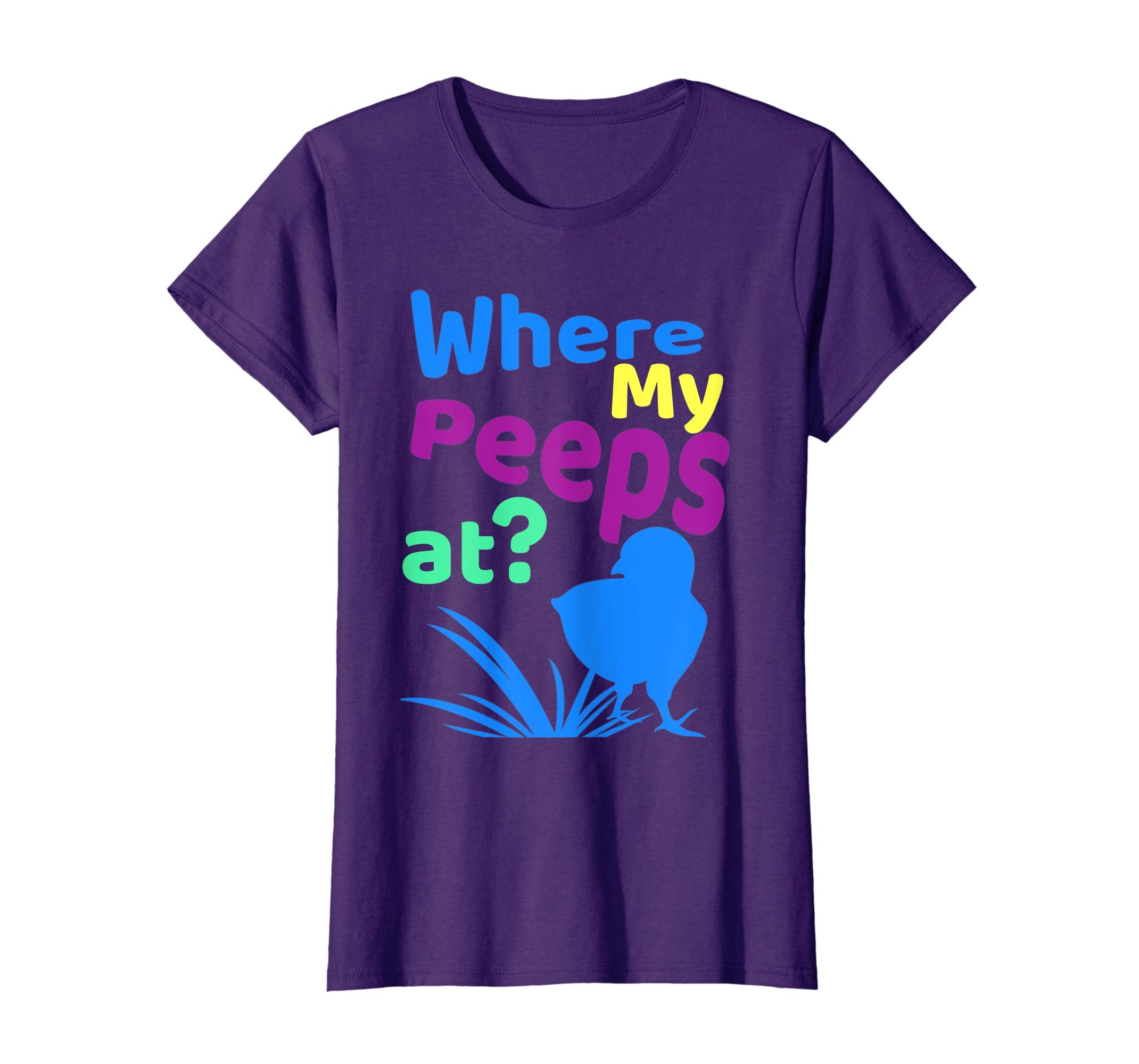 Where My Peeps At Funny Chicks Easter Gift T Shirt