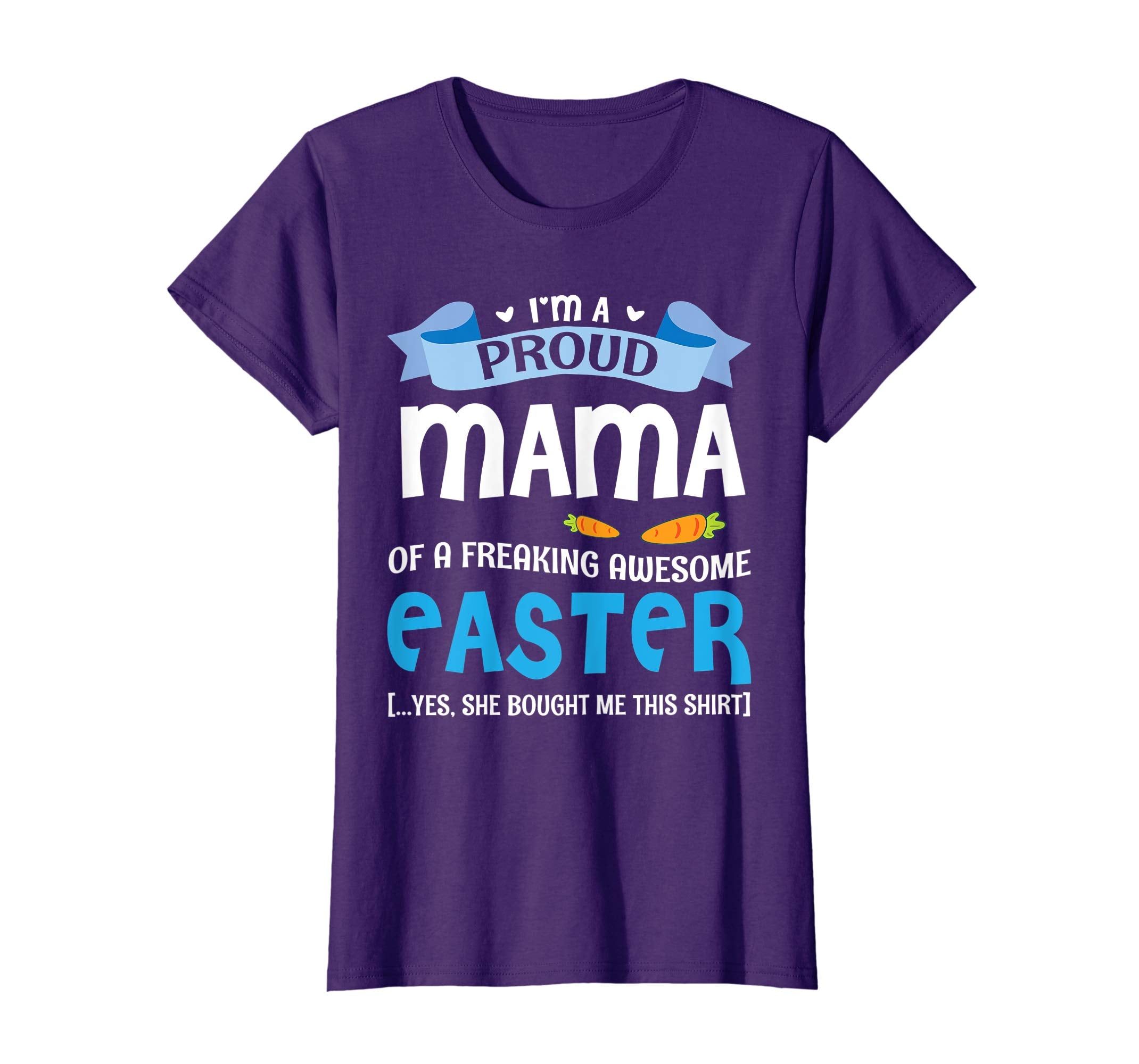 I'm A Proud Mama Of A Freaking Awesome Easter Bought Shirt