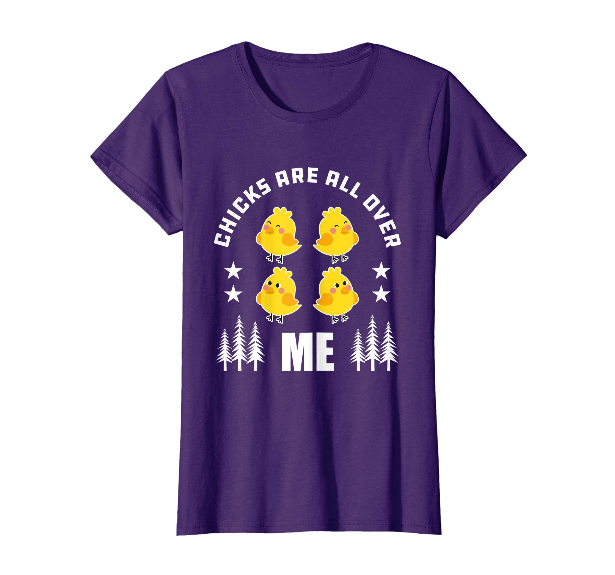 Chicks Are All Over Me T-Shirt Easter Chicks Shirt