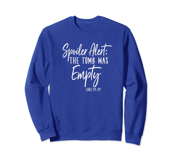 Spoiler Alert The Tomb Was Empty Funny Easter Shirt