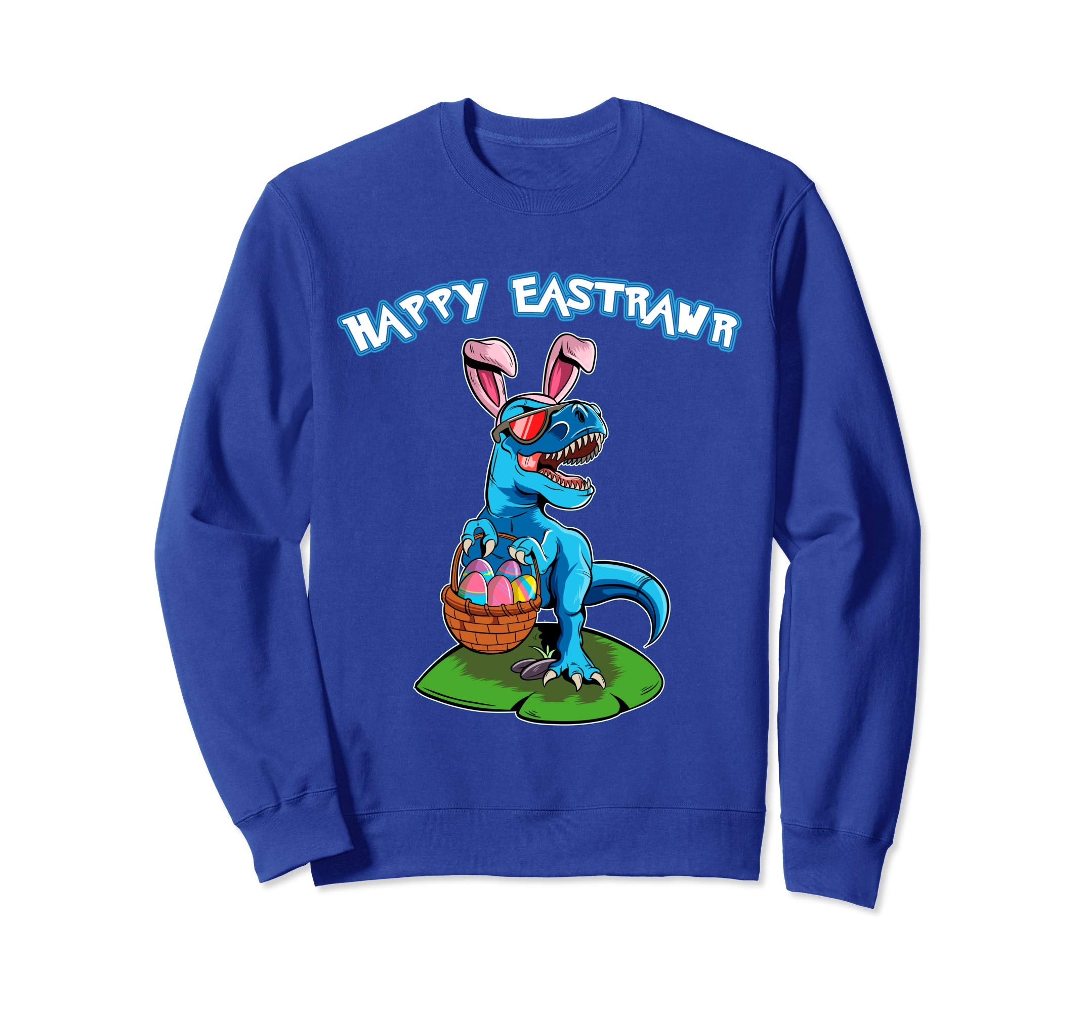 Easter T Rex Happy East-Rawr Dinosaur Sweatshirt