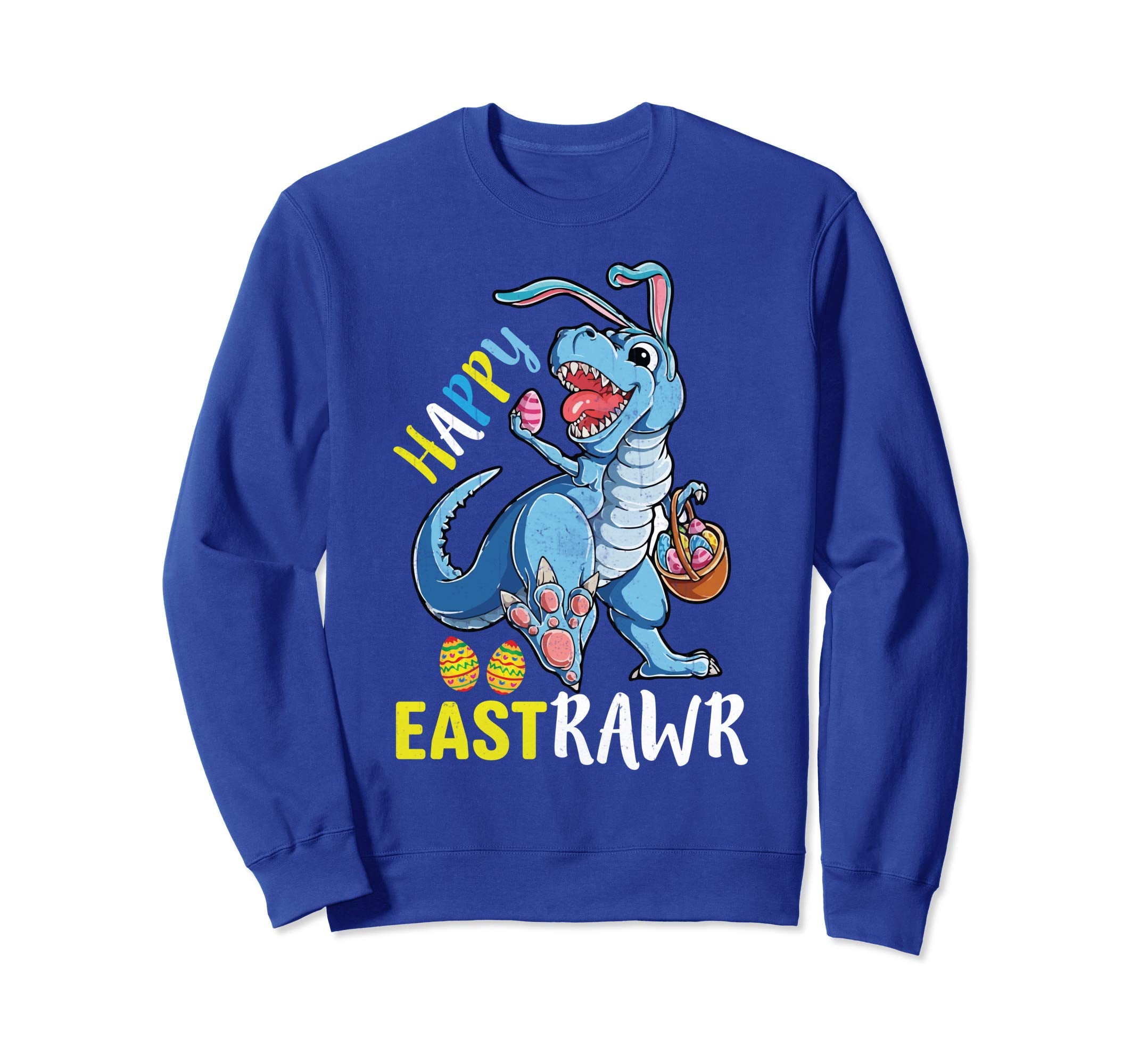 Happy Eastrawr T Rex Dinosaur Easter Bunny Egg Sweatshirt