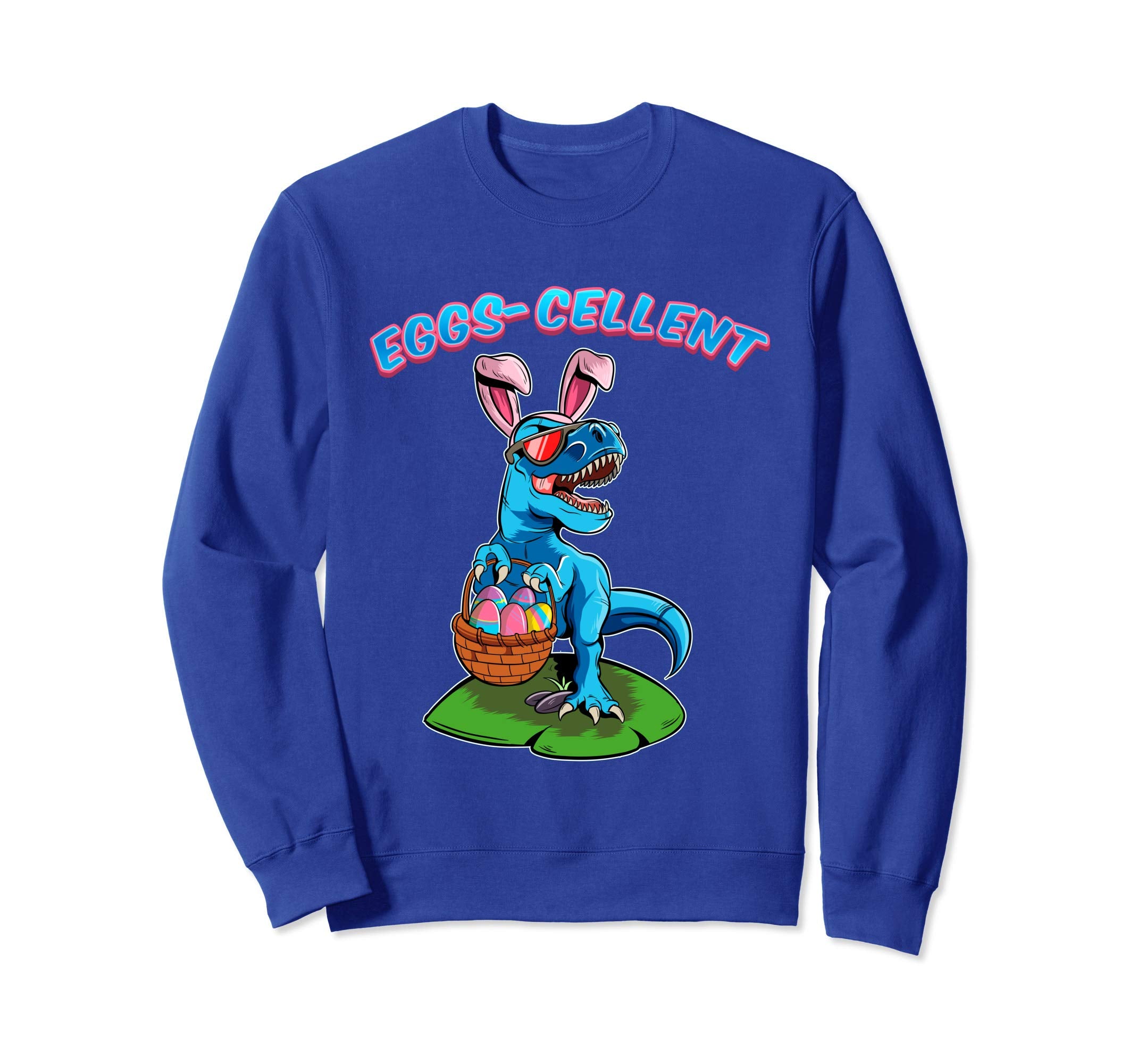 Easter T-Rex Eggs-Cellent Sweatshirt