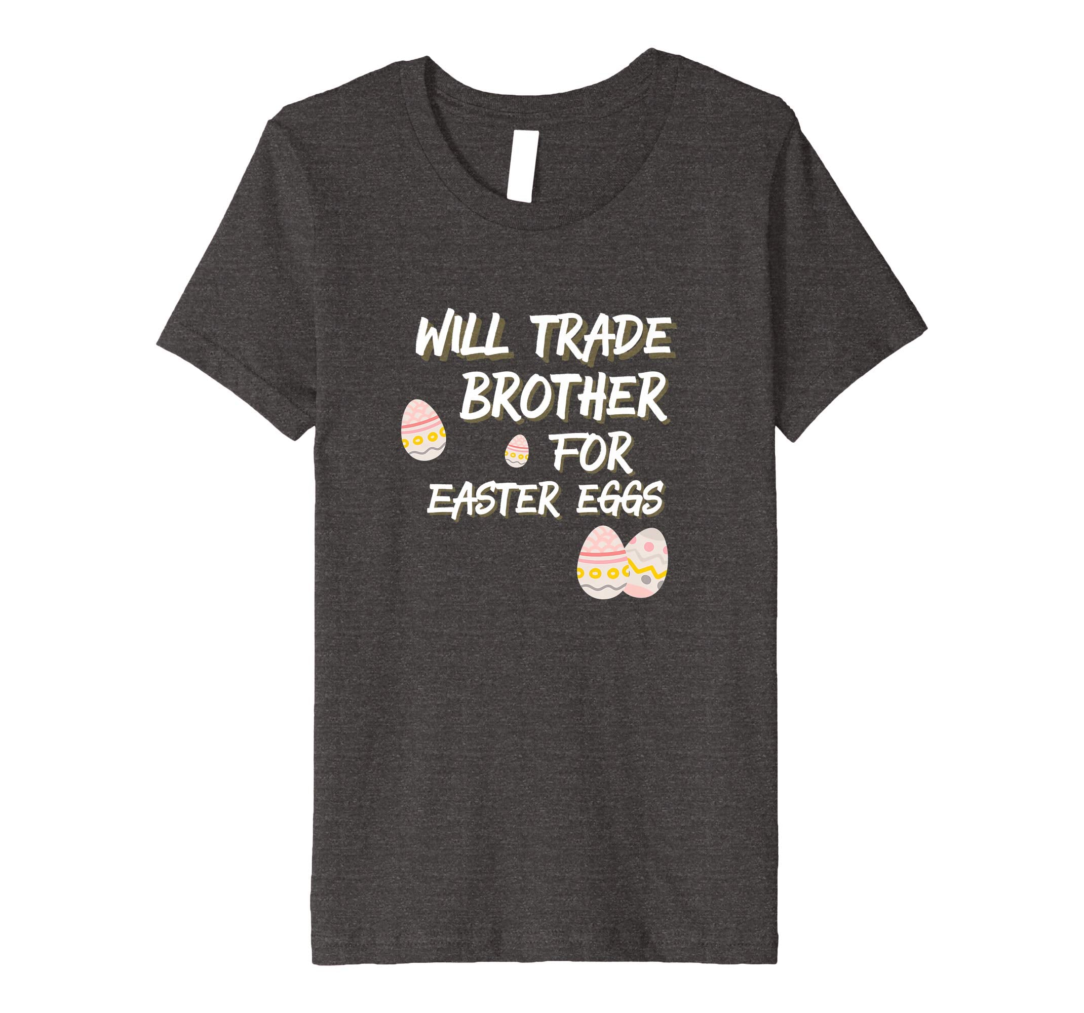 Kids Will Trade Brother for Easter Eggs Sister T Shirt