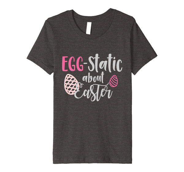 Egg-Static About Easter T-Shirt