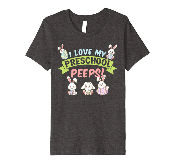 I Love My Preschool Peeps Bunnies Easter Teacher Shirt
