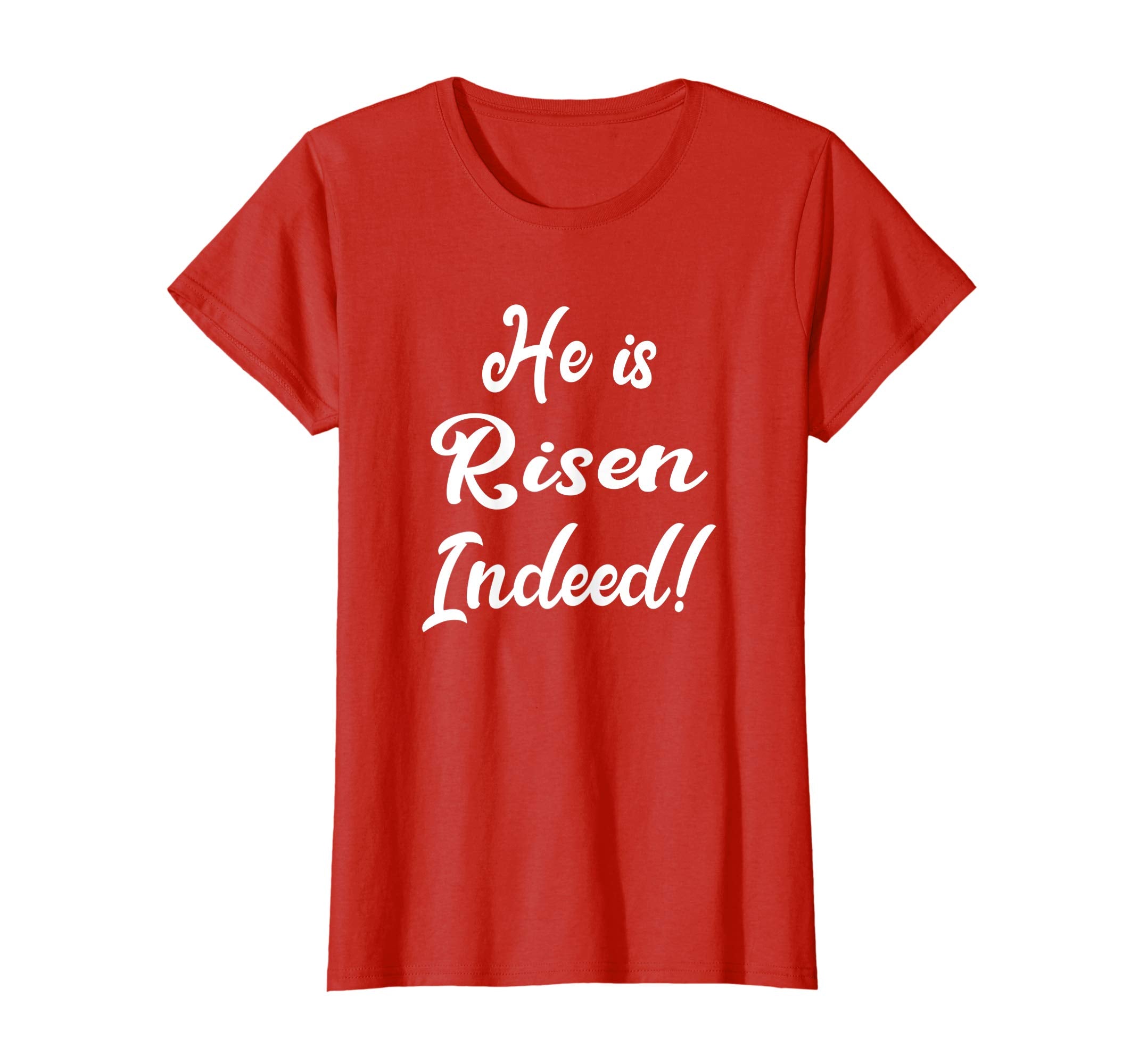 He Is Risen Indeed T-Shirt Easter Resurrection Celebration