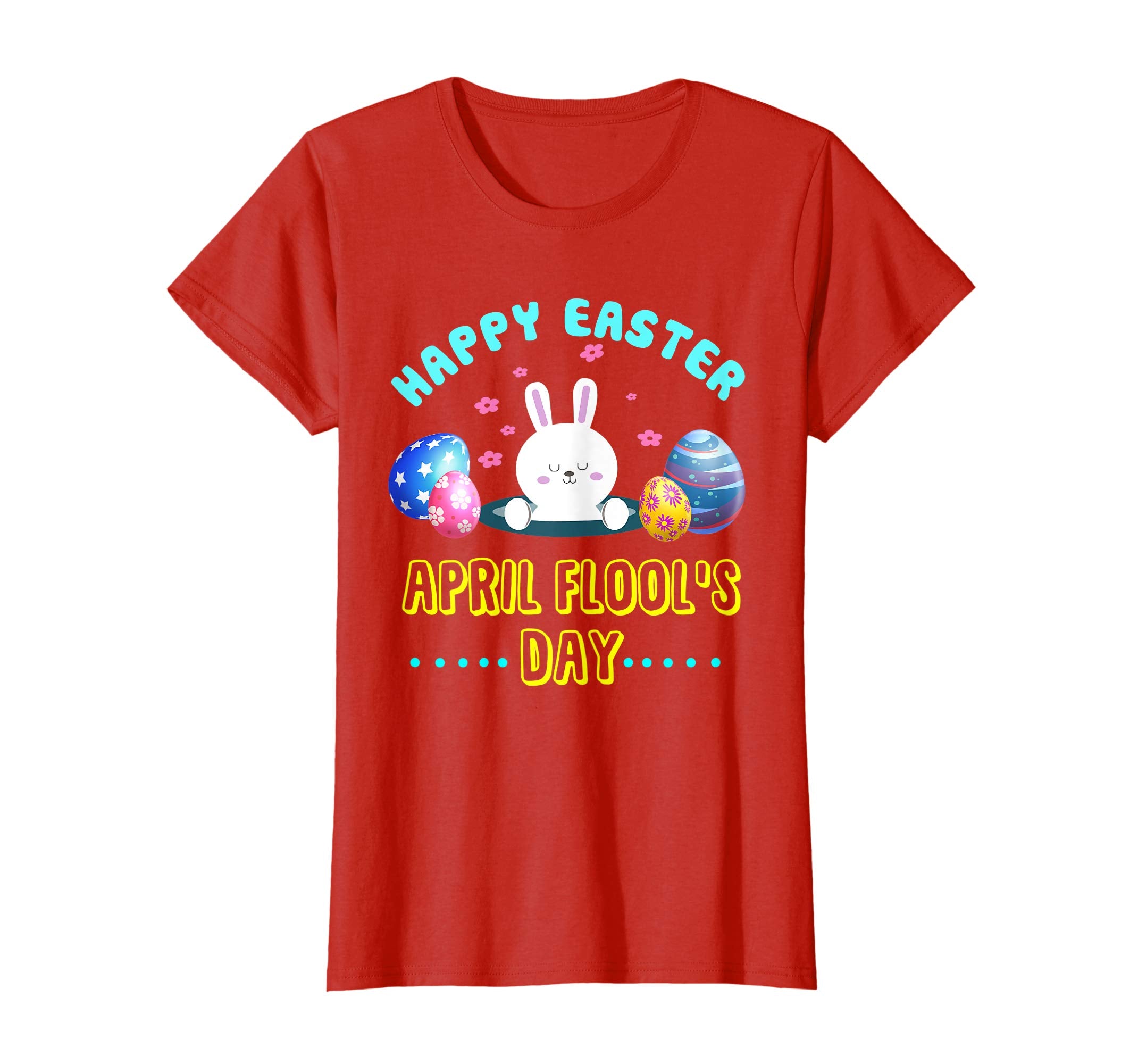 Happy Easter April Fool's Day T-Shirt Gift Easter 2019 Eggs