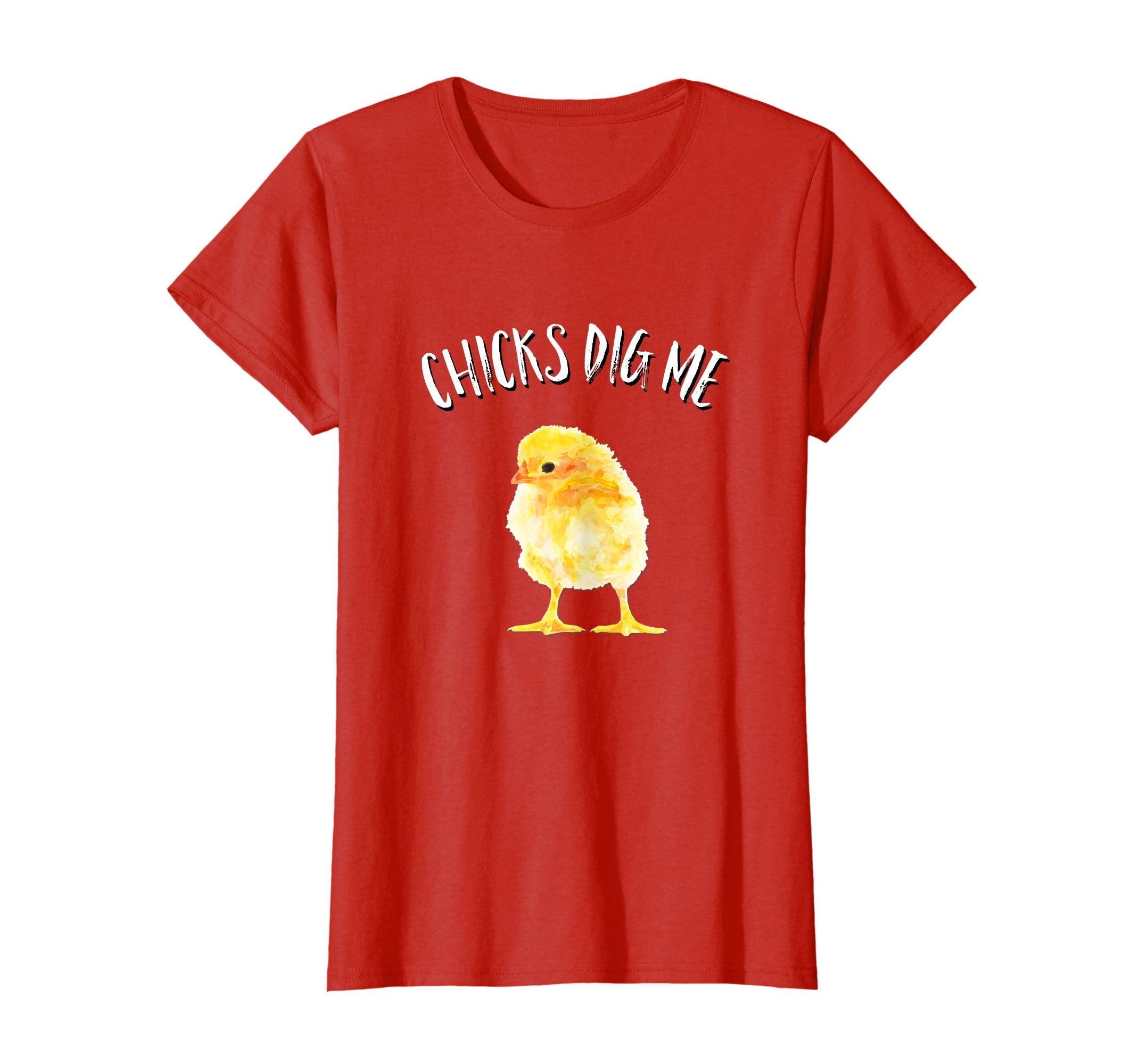 Chicks Dig Me Happy Easter T Shirt