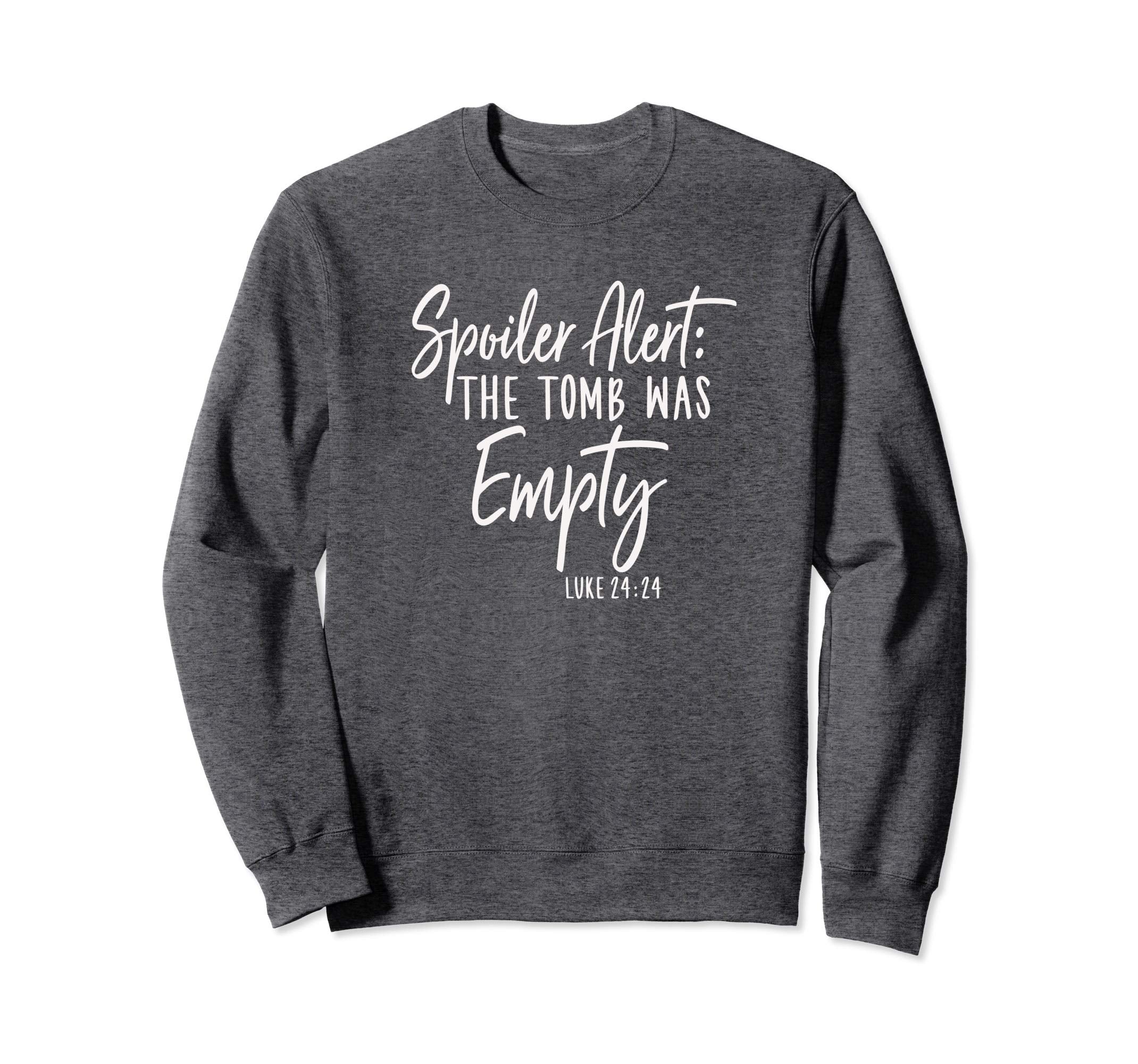 Spoiler Alert The Tomb Was Empty Funny Easter Shirt