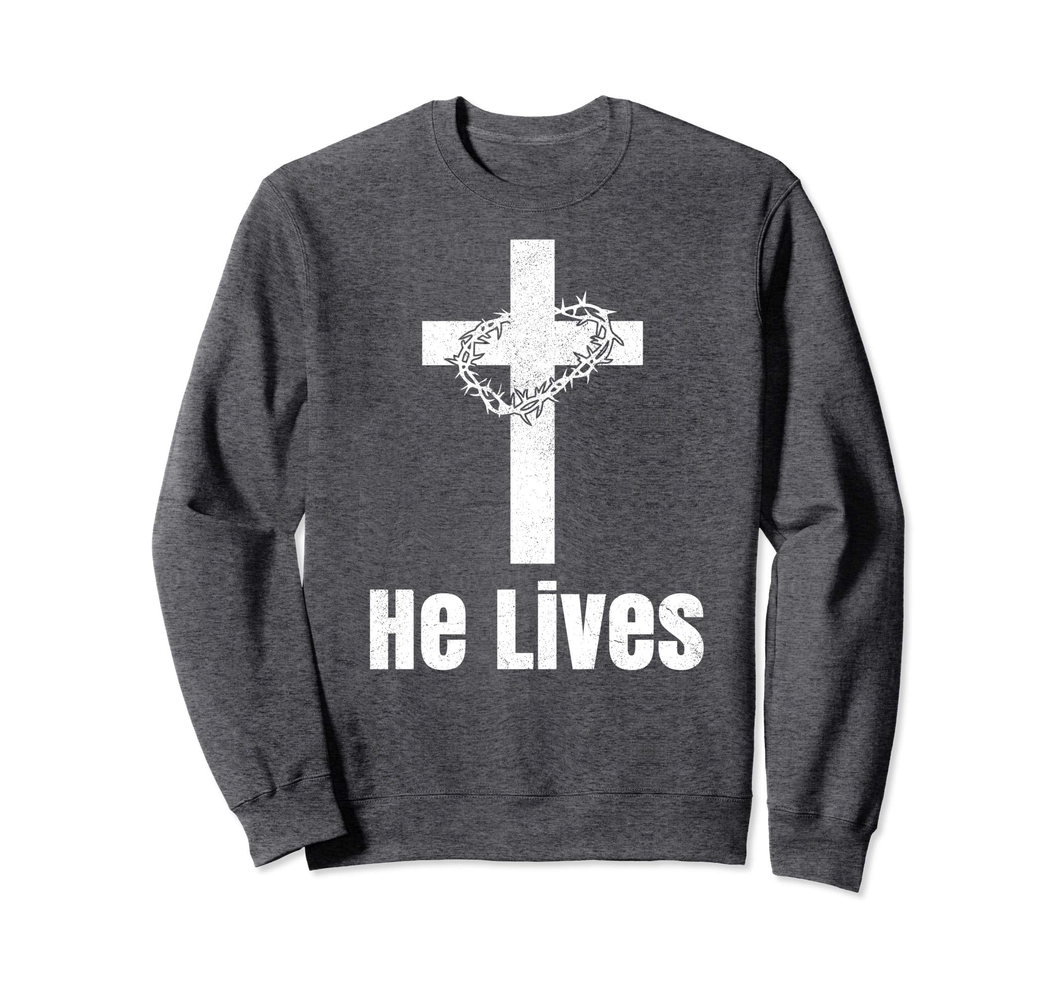 He Lives Easter Religious Christian Jesus Cross Sweatshirt