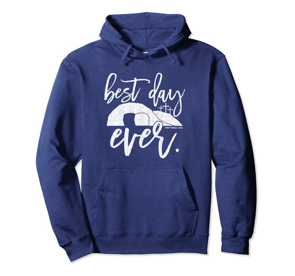 Best Day Ever Christian Easter Hoodie Matthew 28:6, White