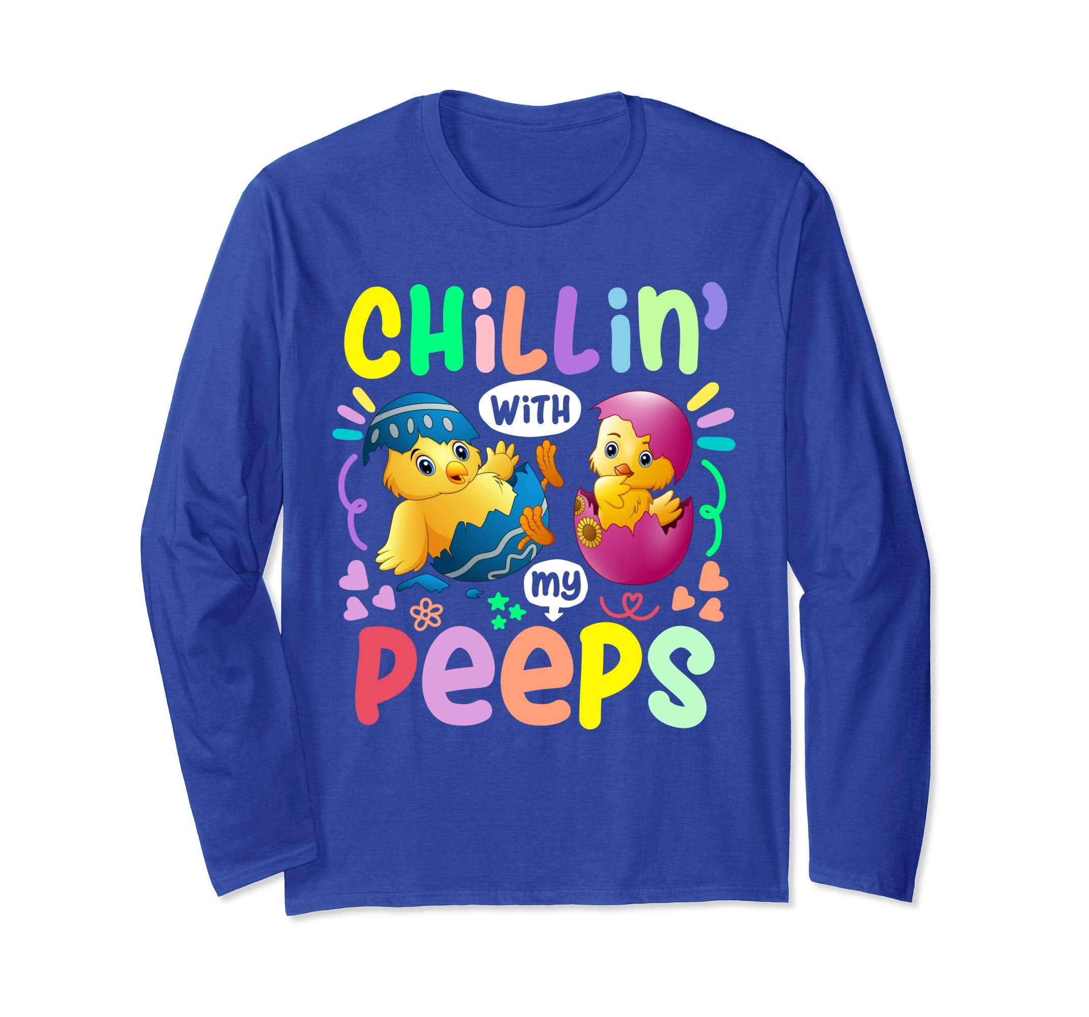 Chillin With My Peeps Happy Easter Long Sleeve T Shirt Gift