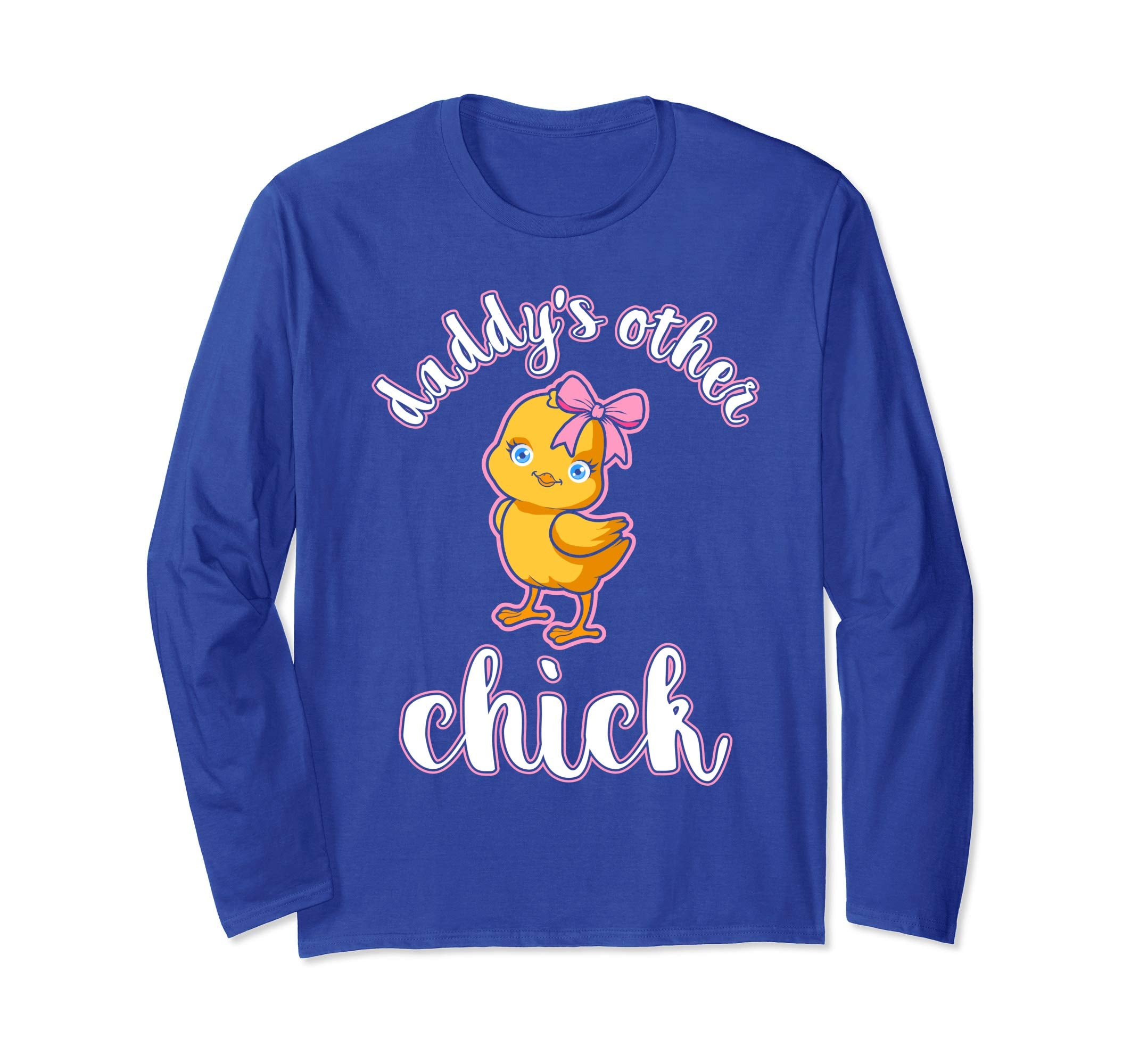 Daddys Other Chick Easter Bunny Sunday Egg Hunt Hiding Shirt
