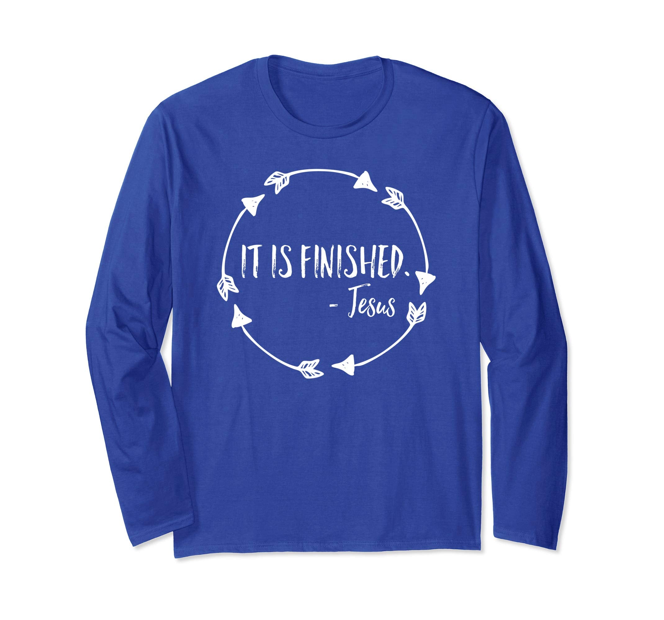 Cute Easter Christian Long Sleeve Women Shirt It Is Finished