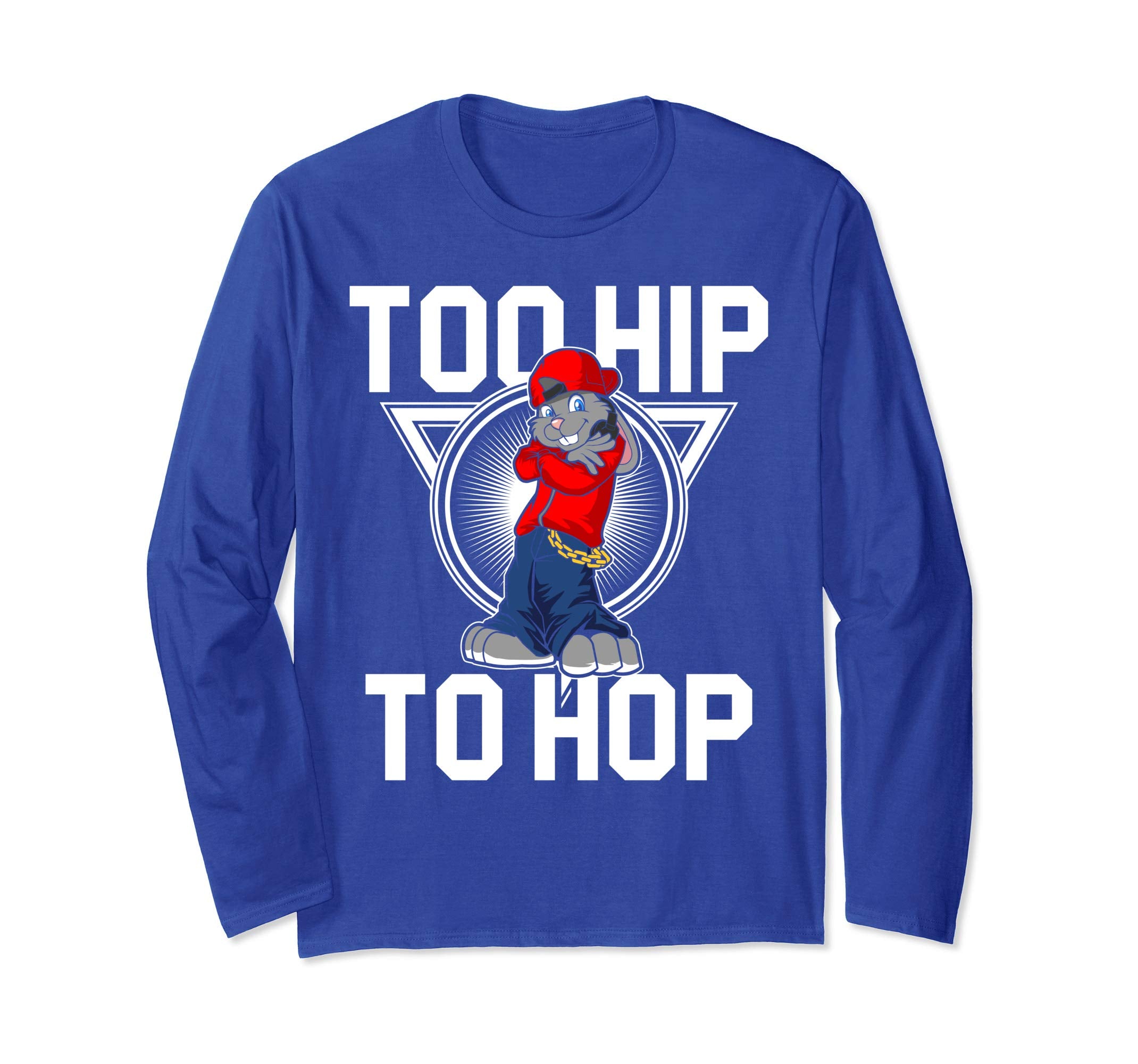 Too Hip To Hop Easter Bunny Sunday Egg Hunt Hiding T Shirt
