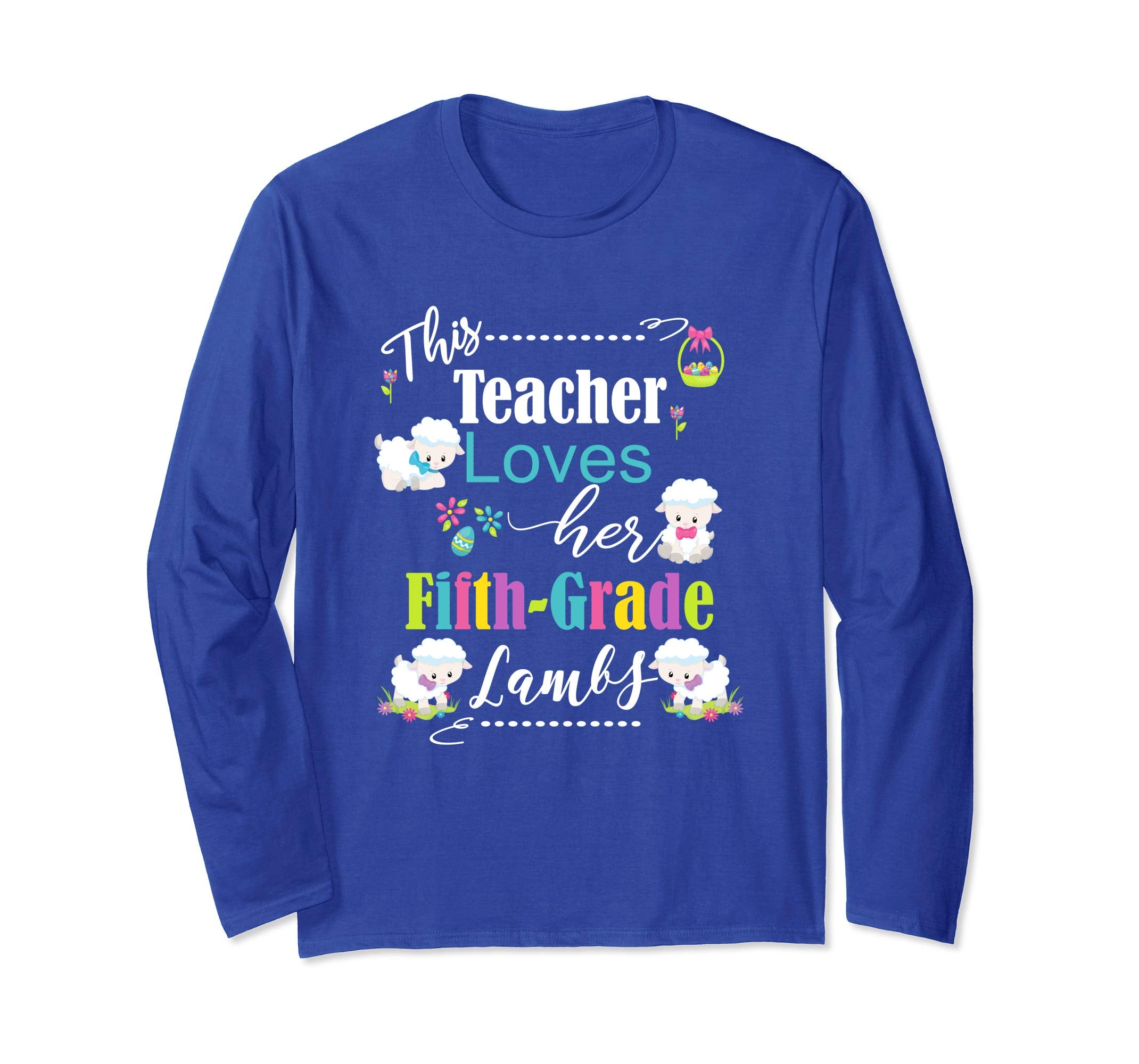 5th Grade Easter Teacher Longsleeve Shirt Love My Lambs