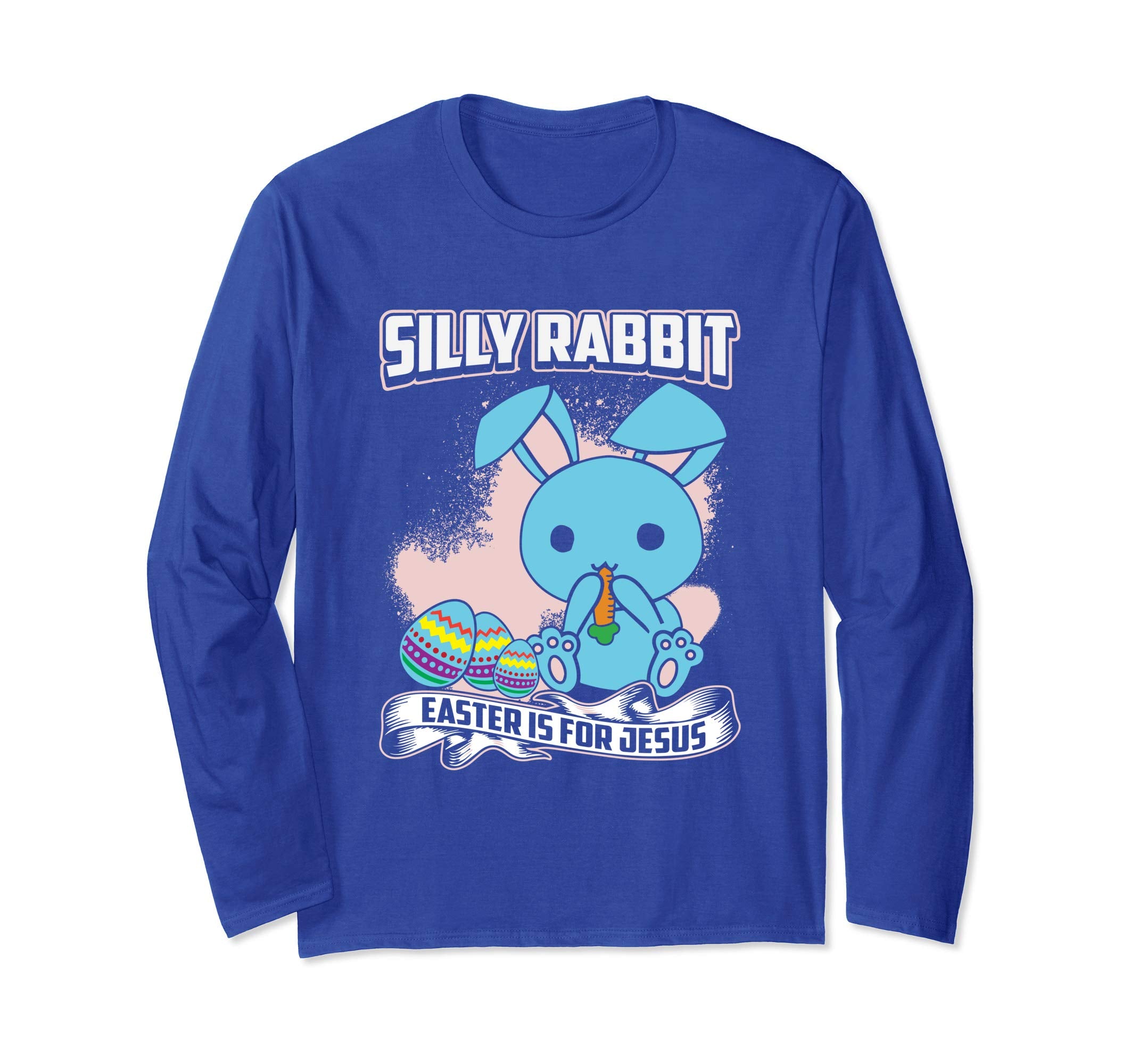 Silly Rabbit Easter Is For Jesus T Shirt 21623