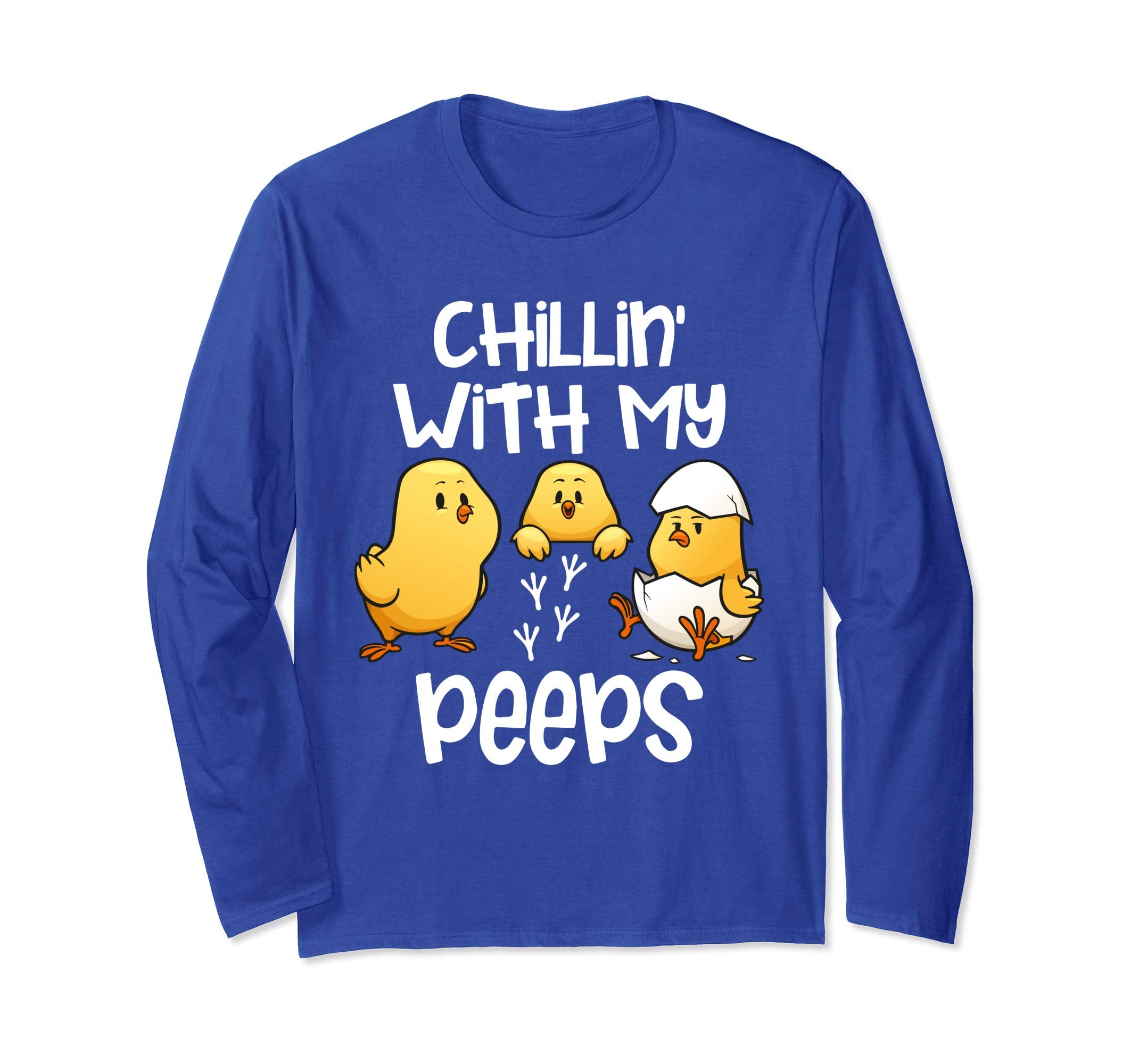 Chillin With My Peeps Happy Easter Long Sleeve T Shirt Gift
