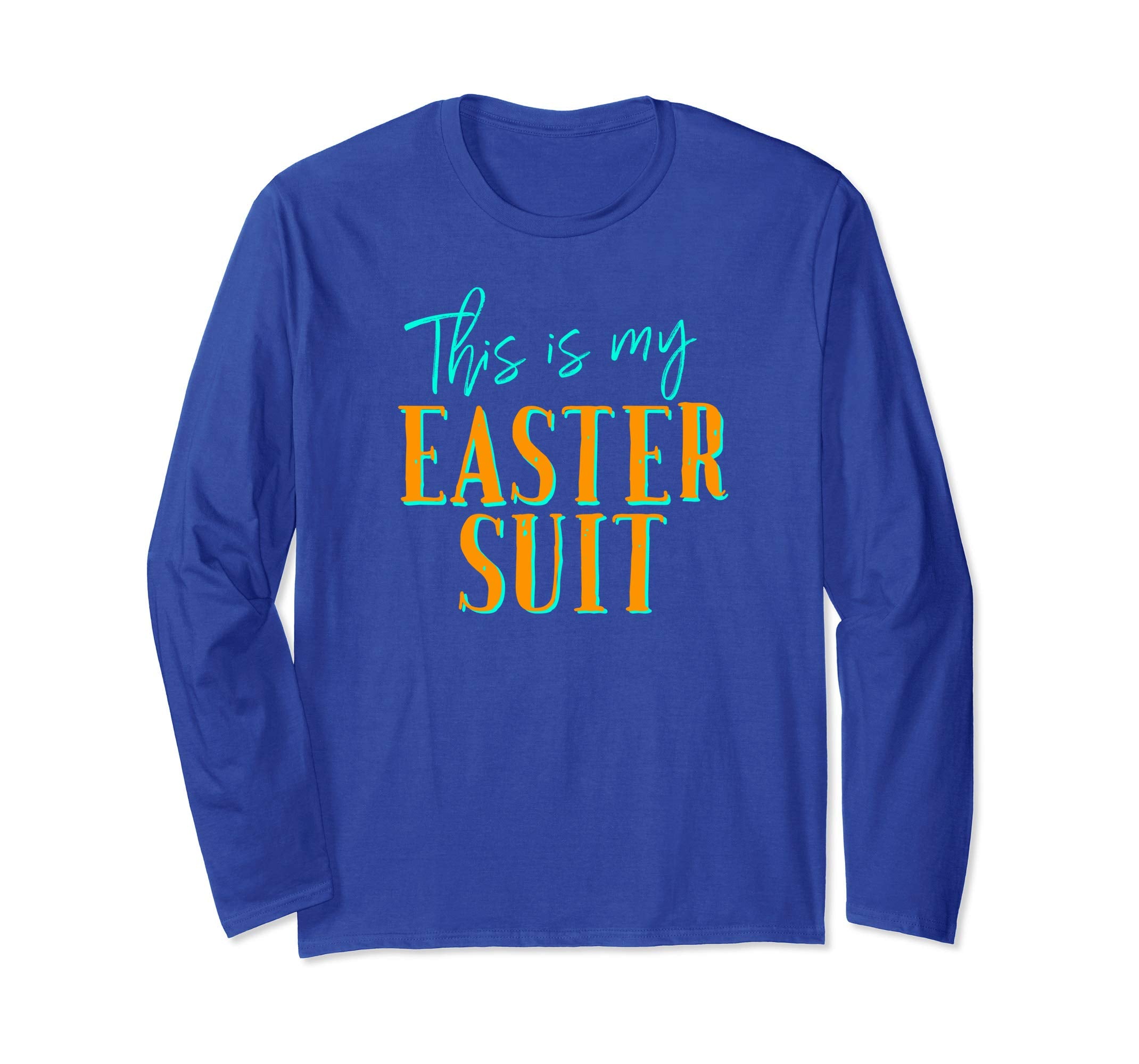 This Is My Easter Suit Funny Christian Long Sleeve Shirt