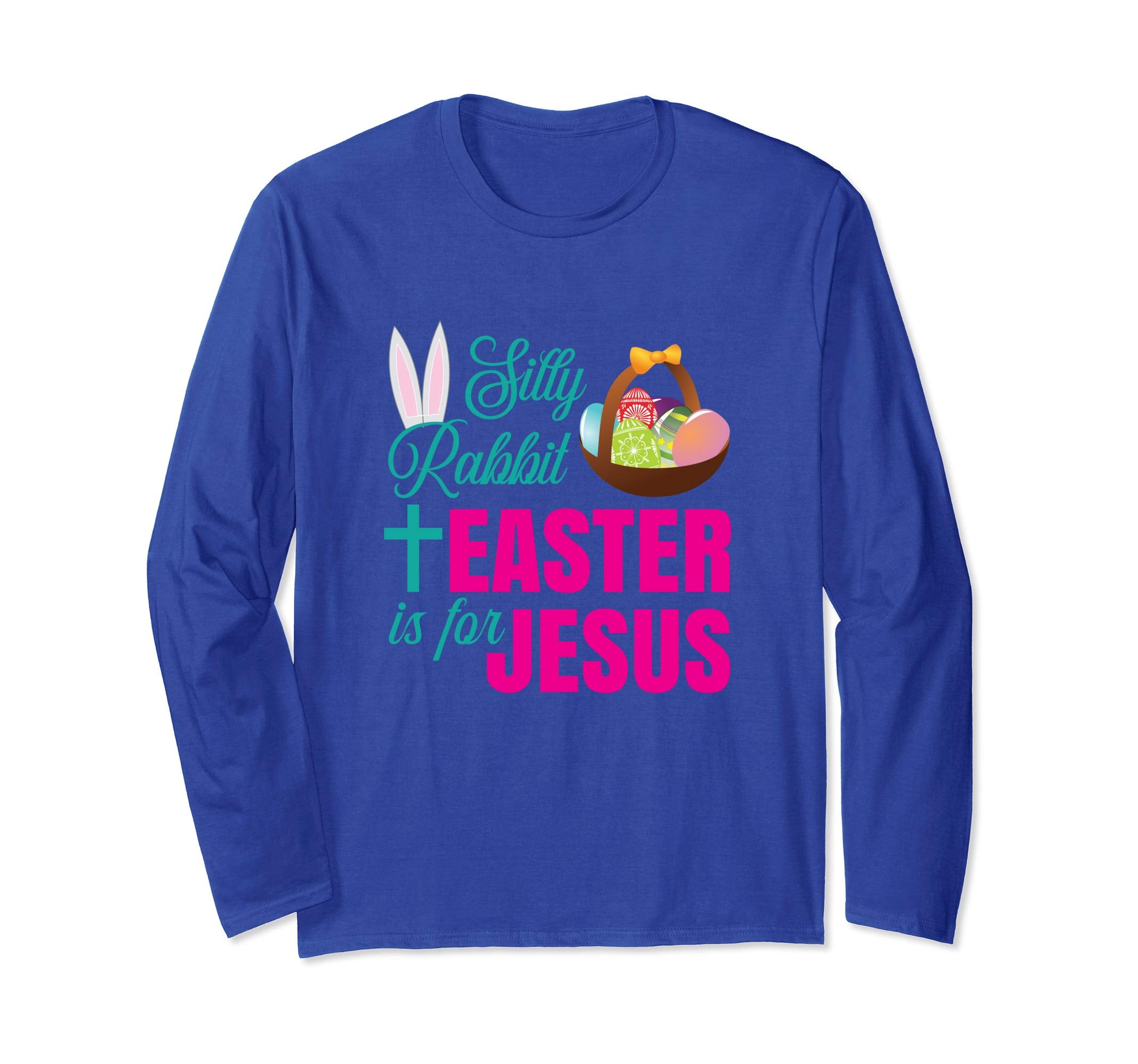 Silly Rabbit Easter Is For Jesus Christian Easter T Shirt