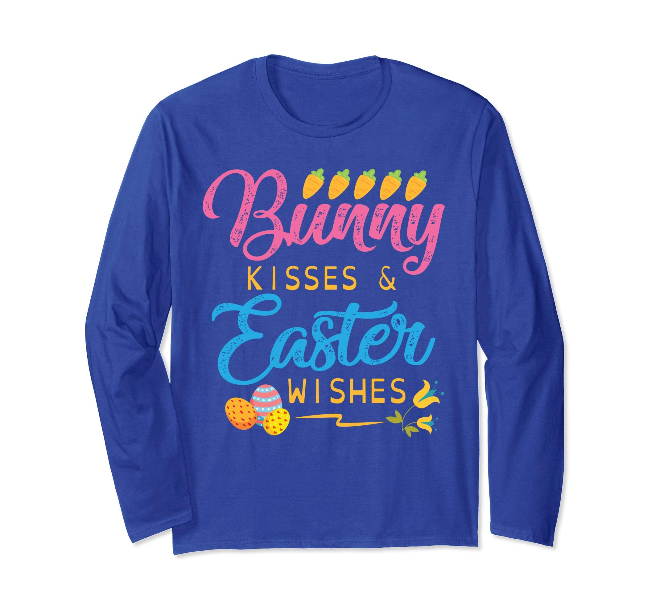 Carrot Easter Eggs Bunny Kisses &amp; Easter Wishes Flower Shirt