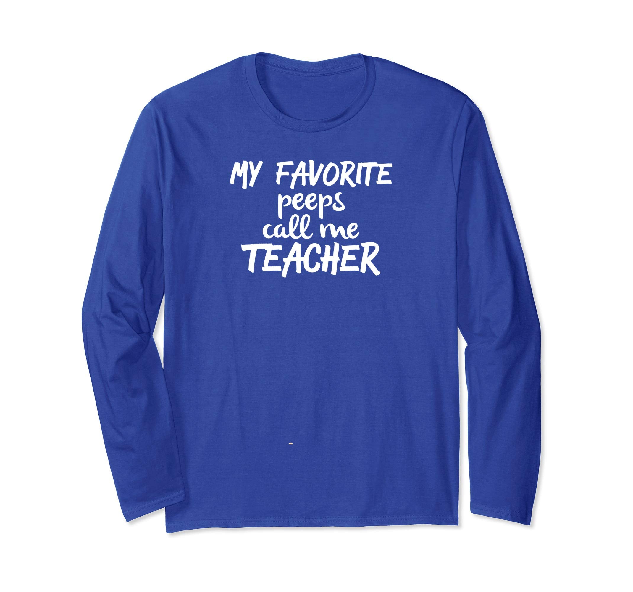 My Favorite Peeps Call Me Teacher, Teacher Easter T-Shirt