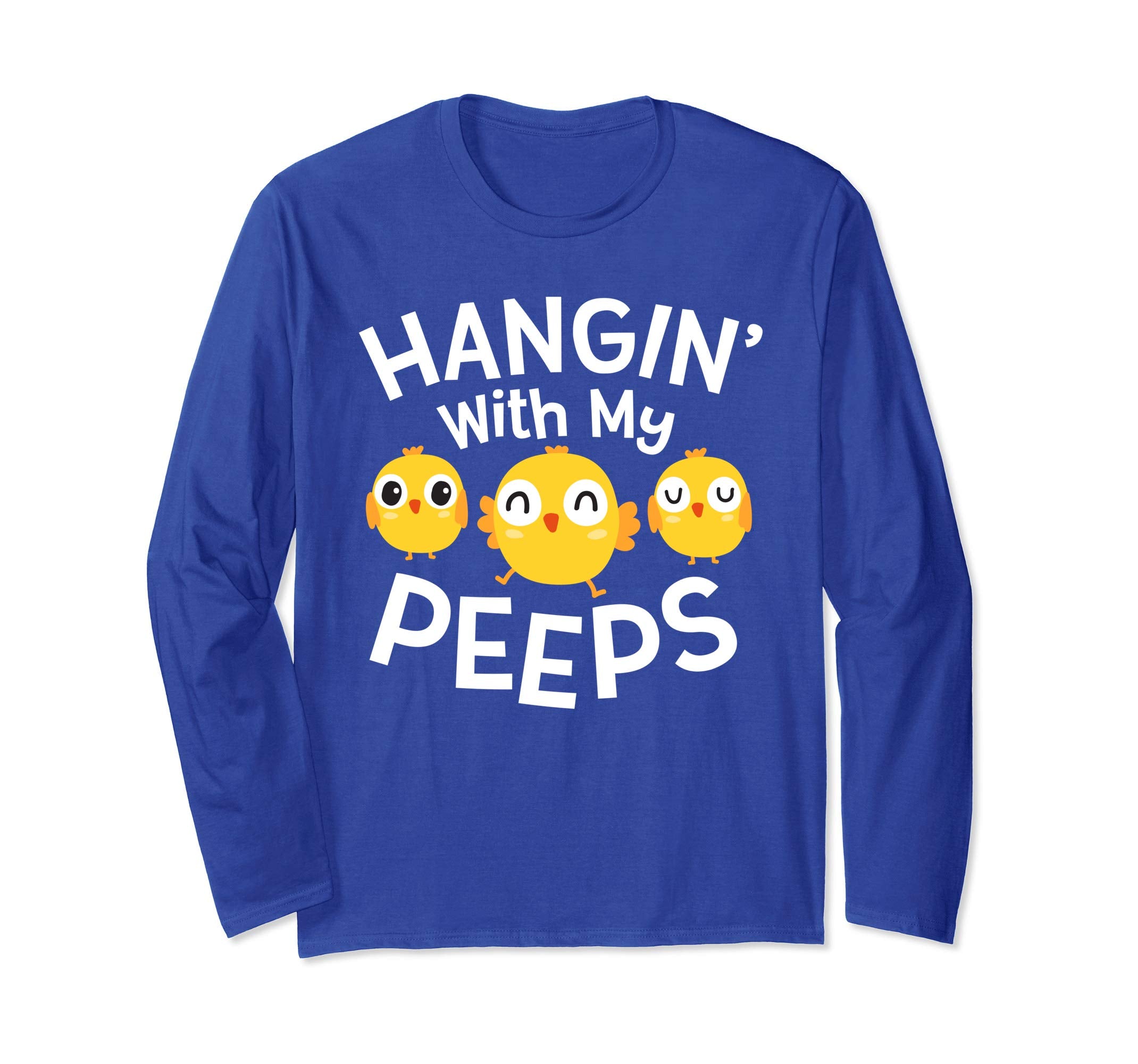 Hanging With My Peeps Happy Easter Long Sleeve T Shirt Gift