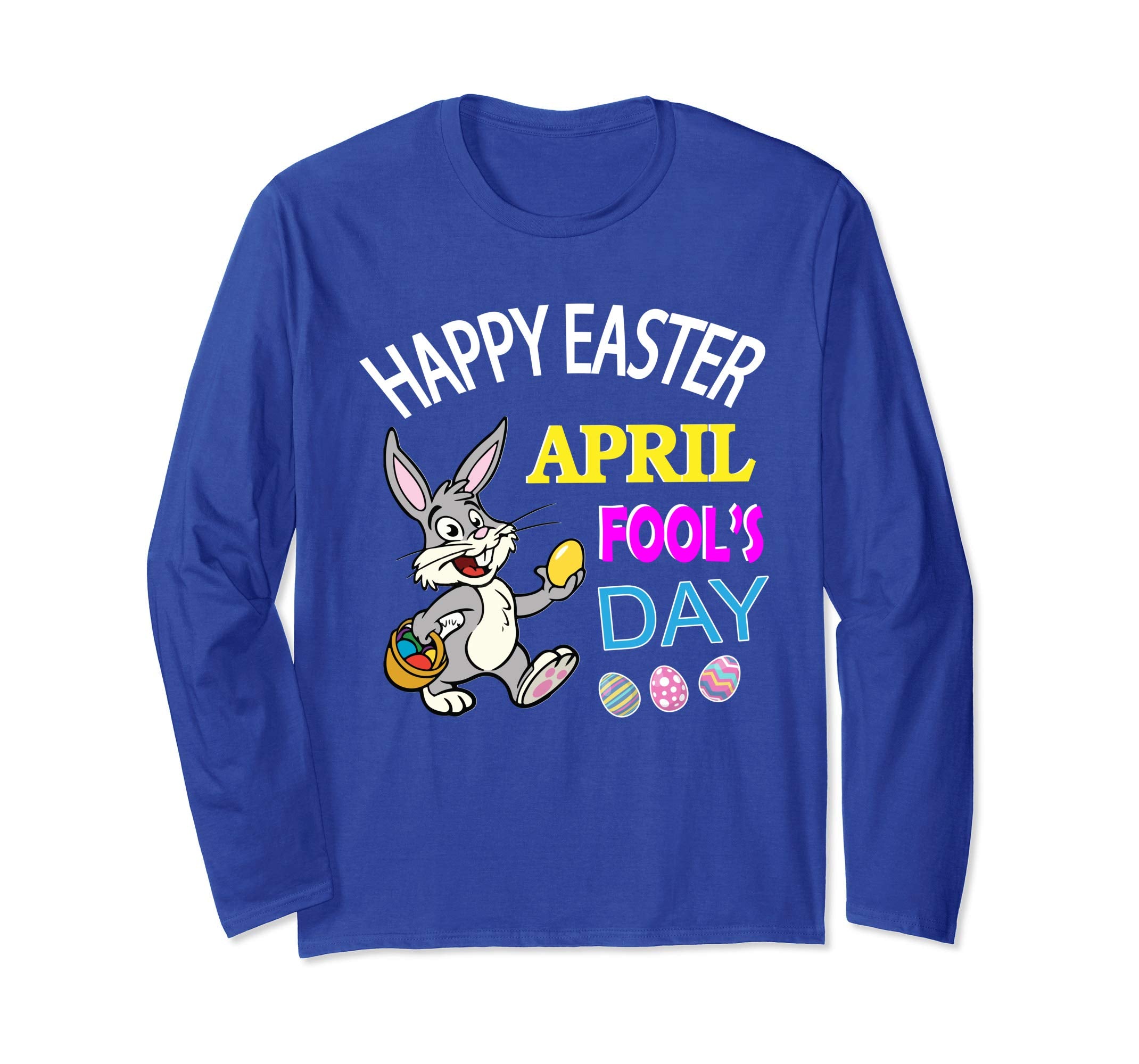 Rabbit Bunny With Easter Eggs Happy April Fool's Day Shirt