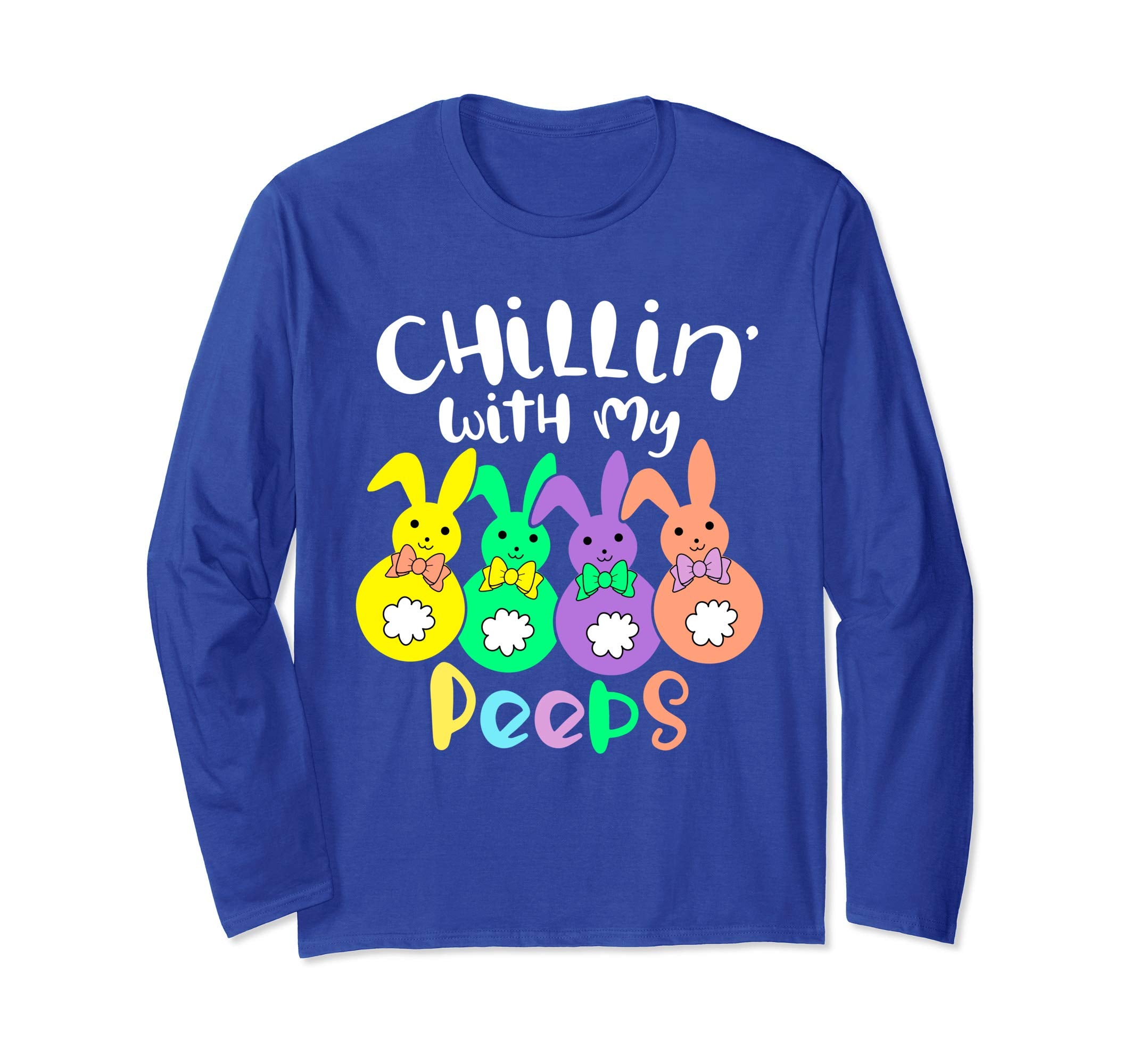 Chillin With My Peeps Happy Easter Long Sleeve T Shirt Gift