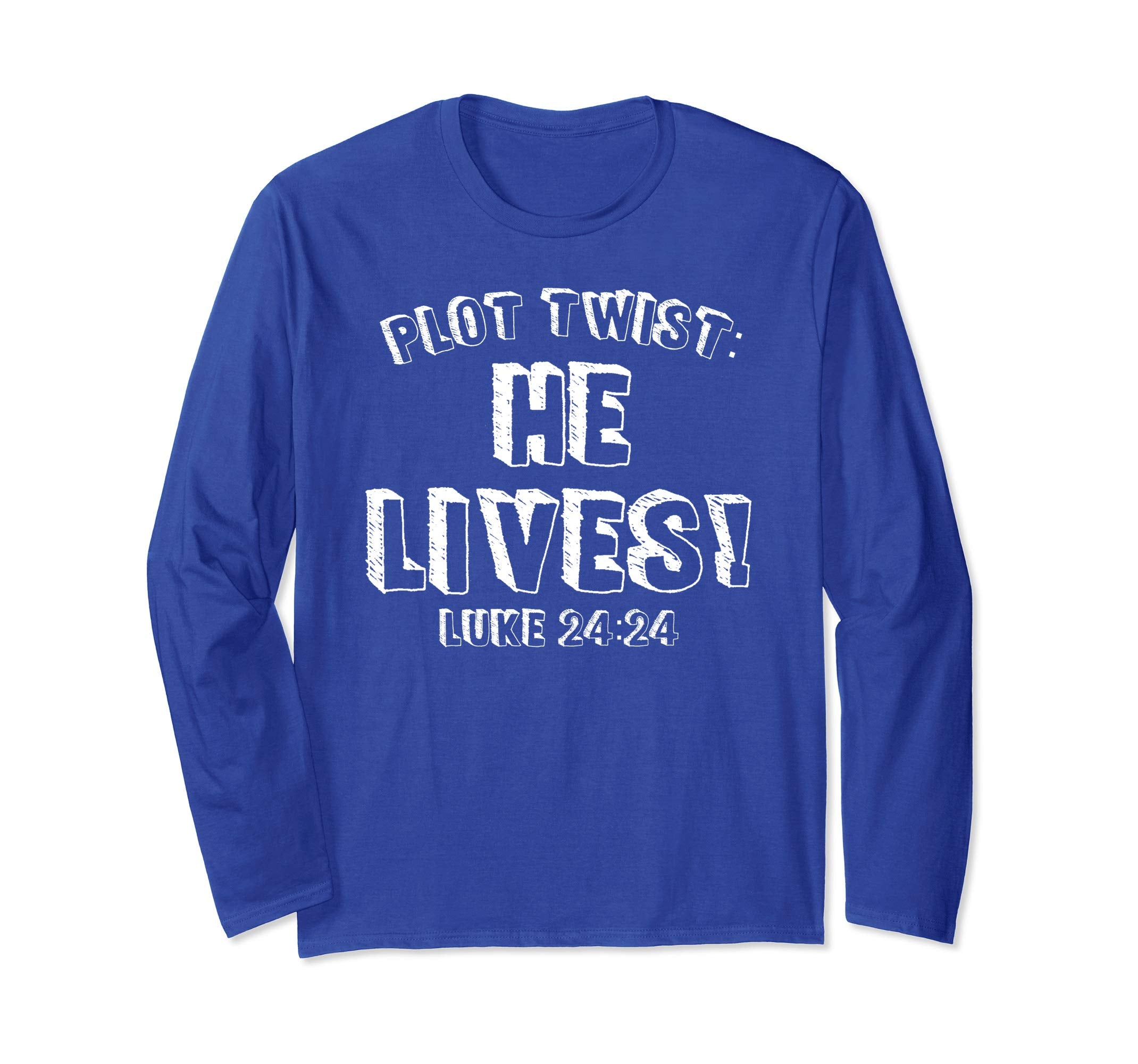 Plot Twist He Lives Jesus Is Alive Luke 24 Easter Tee Shirt