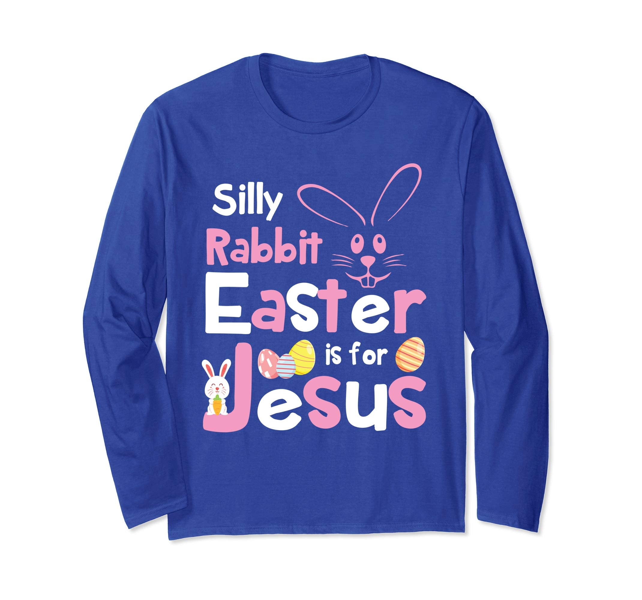 Bunny Face Silly Rabbit Easter Is For Jesus Happy Day Shirt