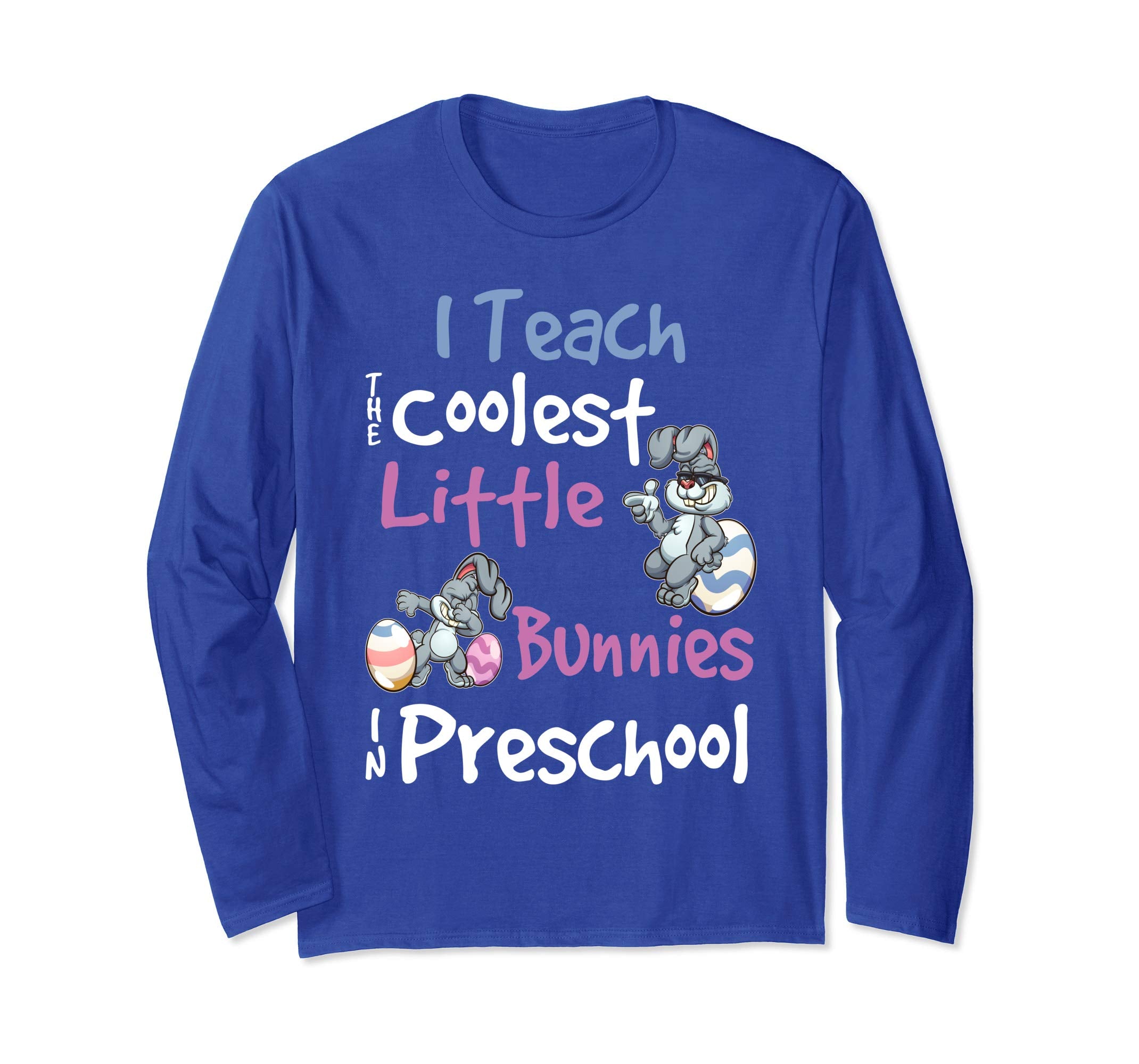 Easter Preschool Teacher Shirt Gift Easter Long Sleeve Shirt