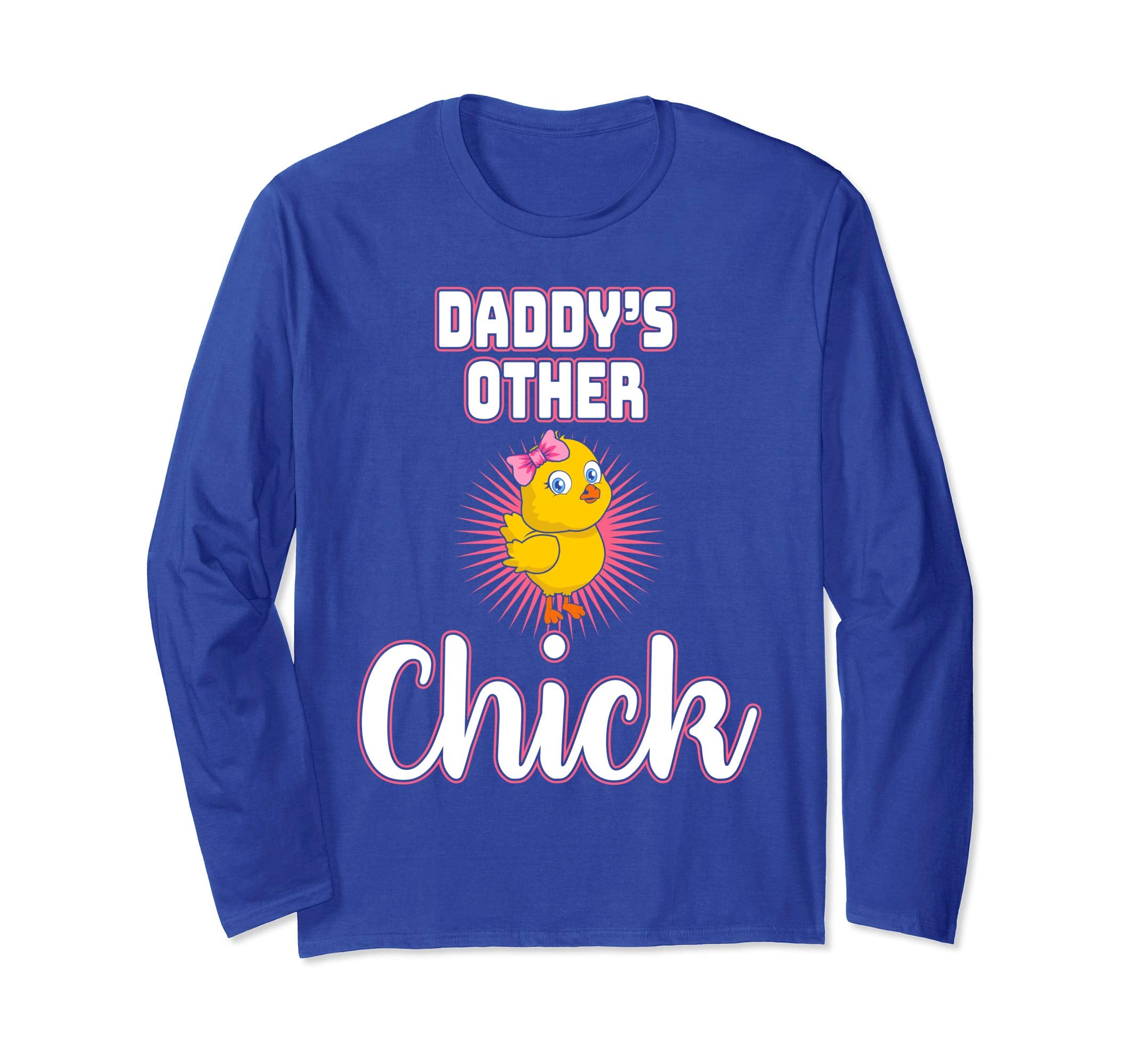 Daddys Other Chick Easter Bunny Sunday Egg Hunt Hiding Shirt